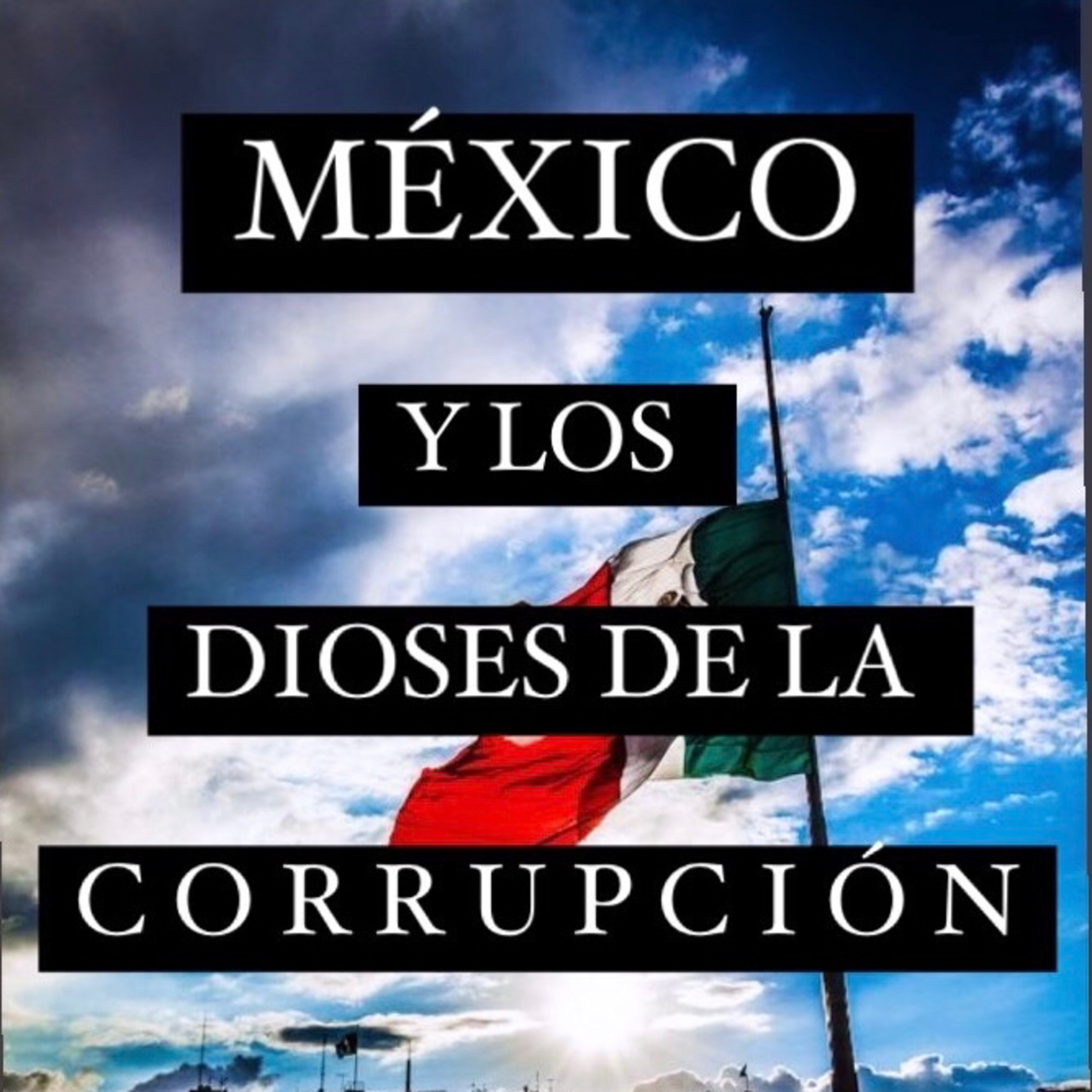 México y los Dioses de la corrupción 