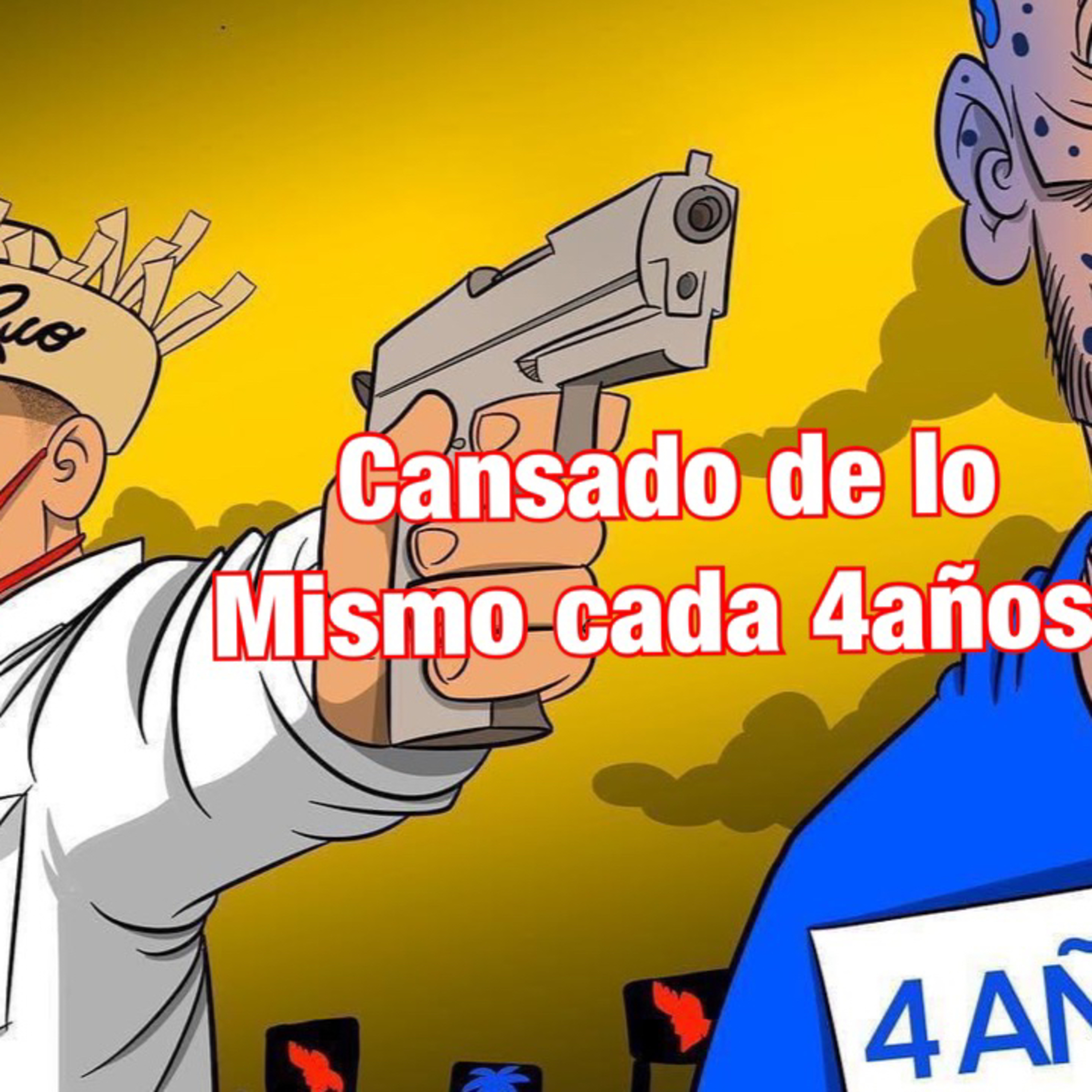 Cansado de los mismos cada 4 años