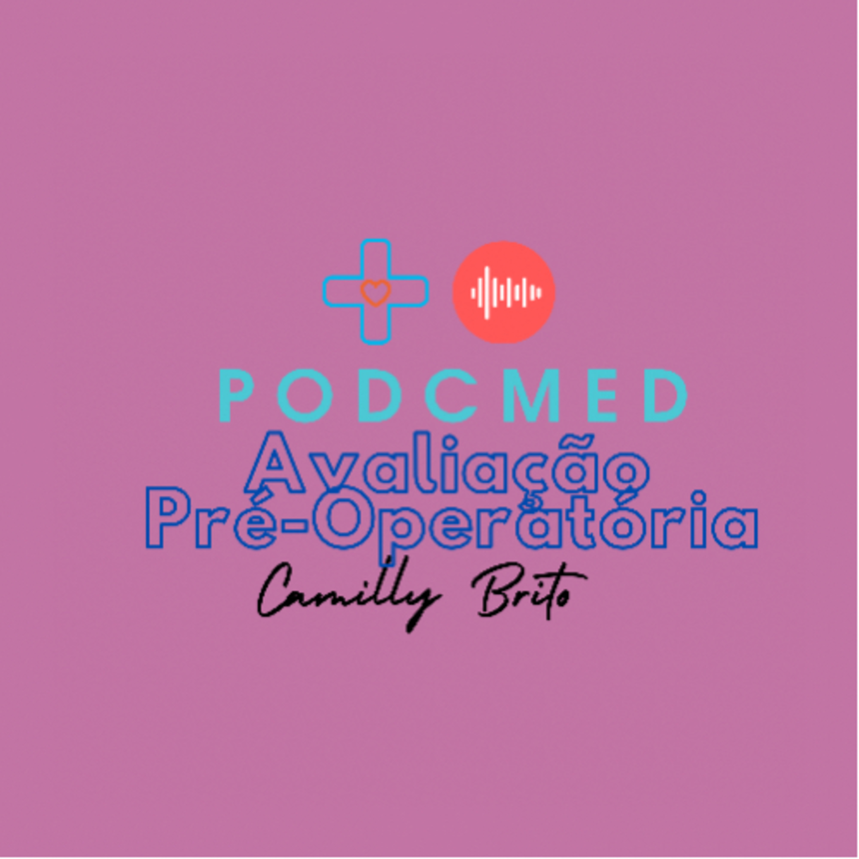 PODCMED🎙🩺❤️ CamillyBrito