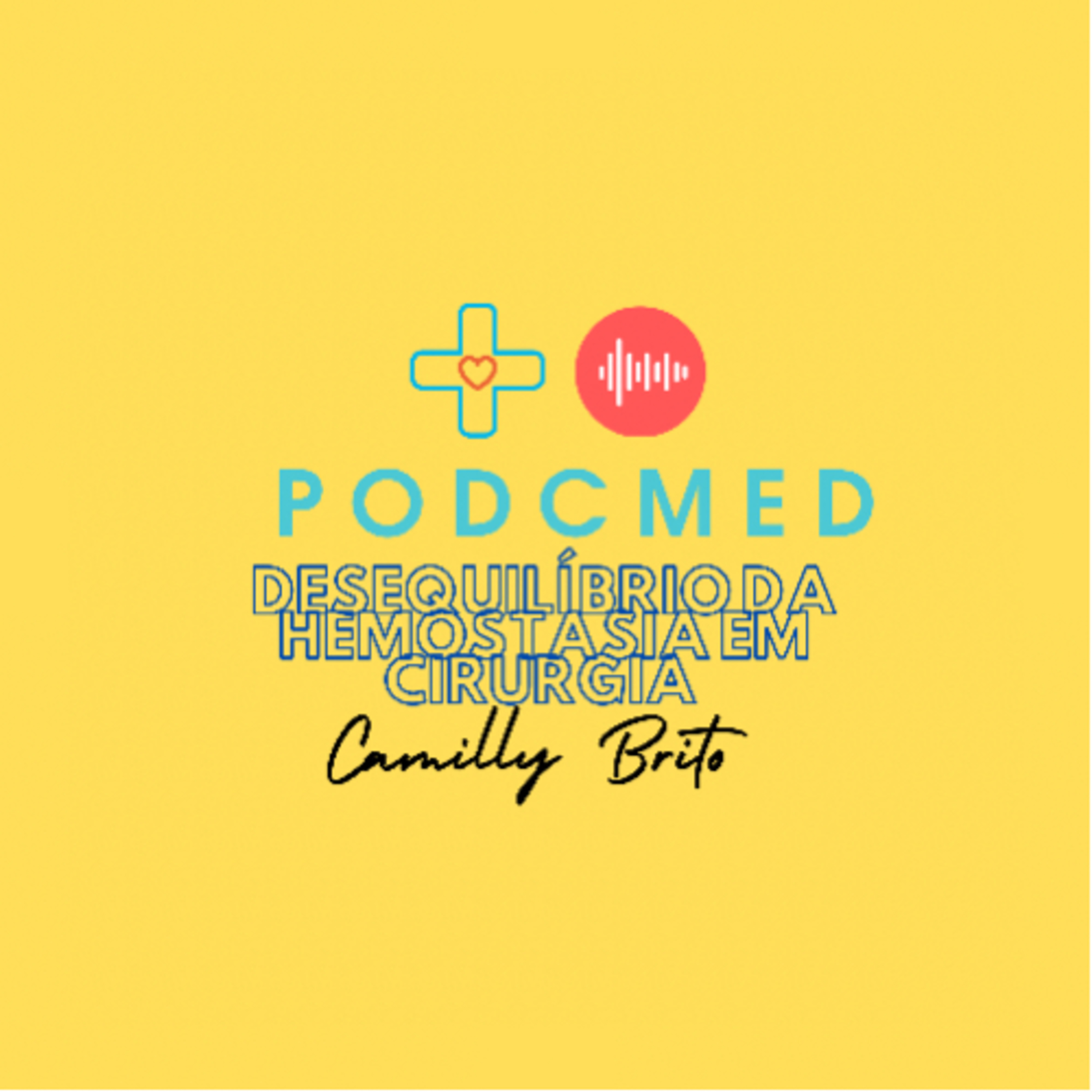 PODCMED🎙🩺❤️ CamillyBrito