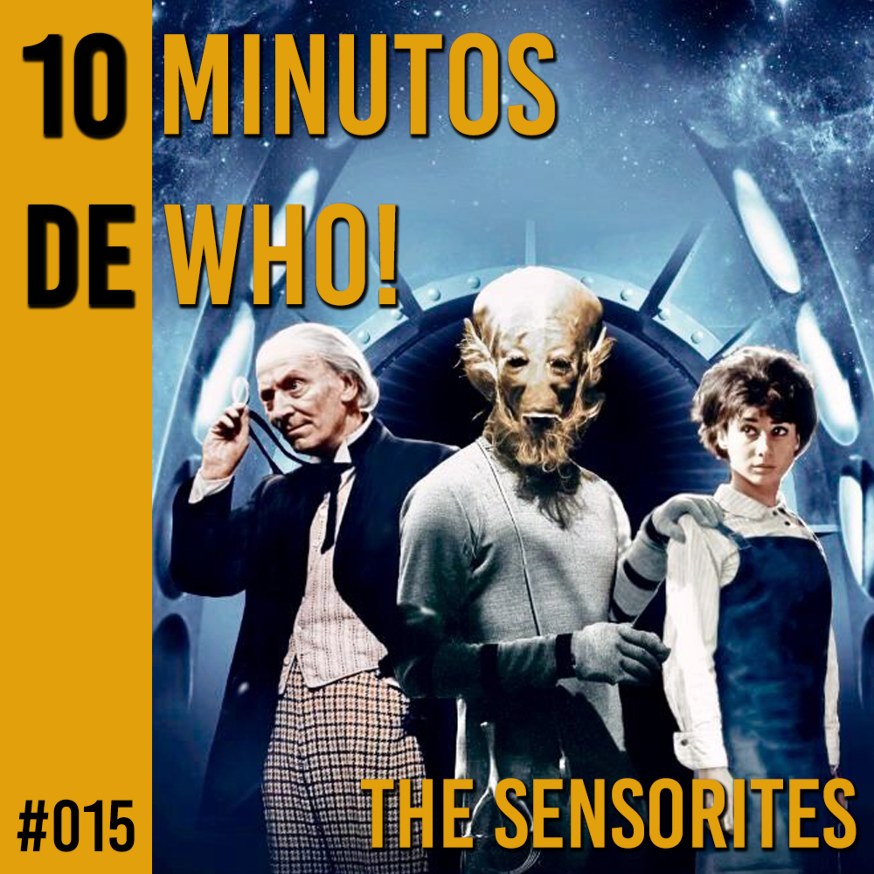 #015 10 MINUTOS DE WHO! - The Sensorites!