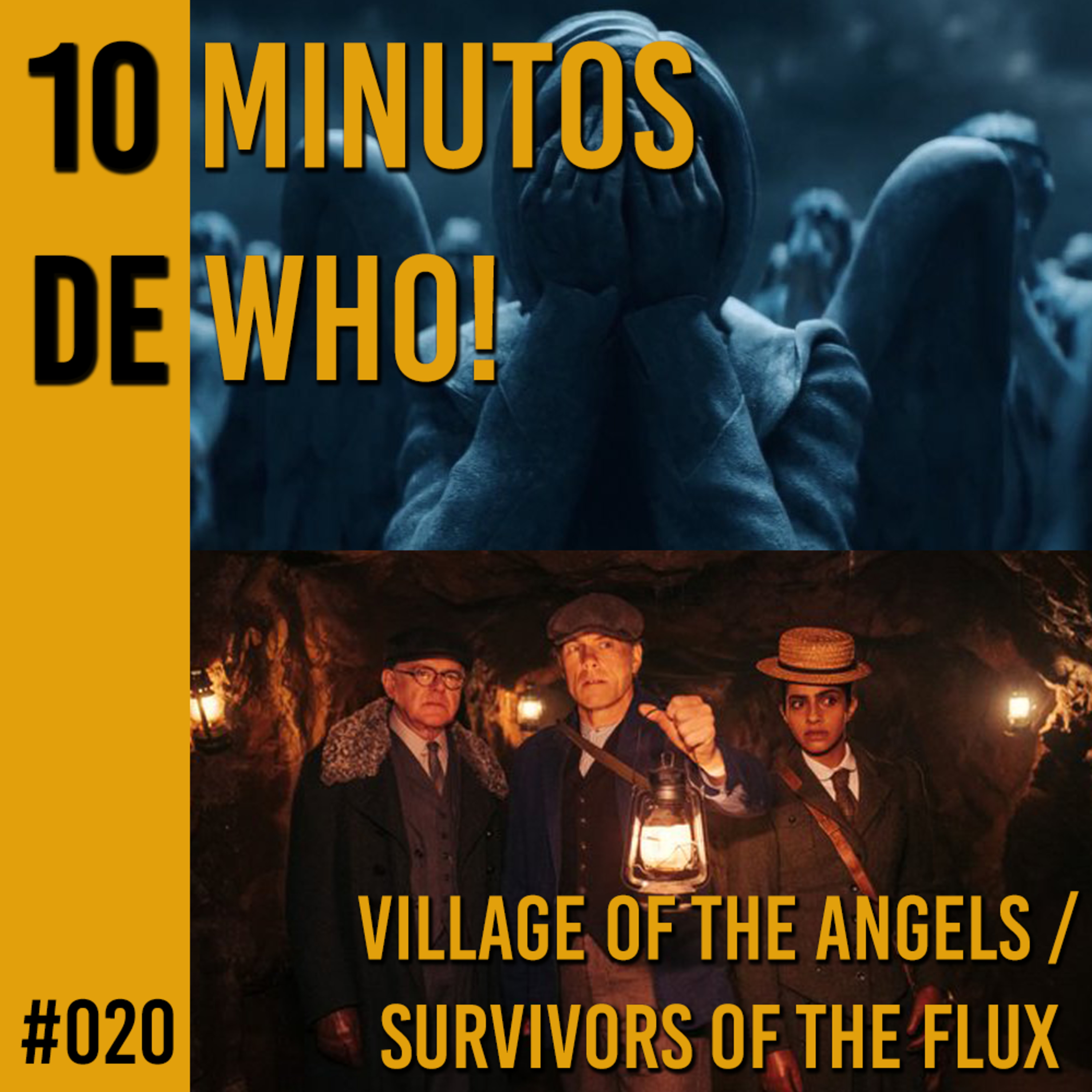 #020 10 MINUTOS DE WHO! Village of the Angels/Survivors of The Flux.
