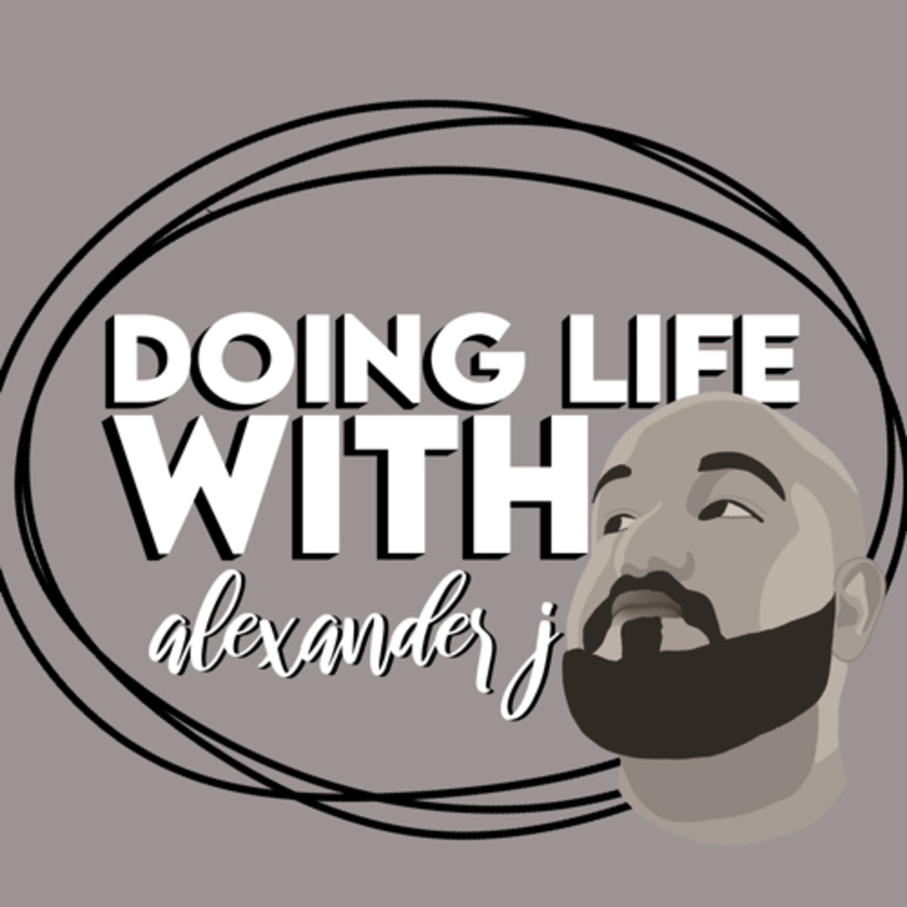 Doing Life w/ AlexanderJ