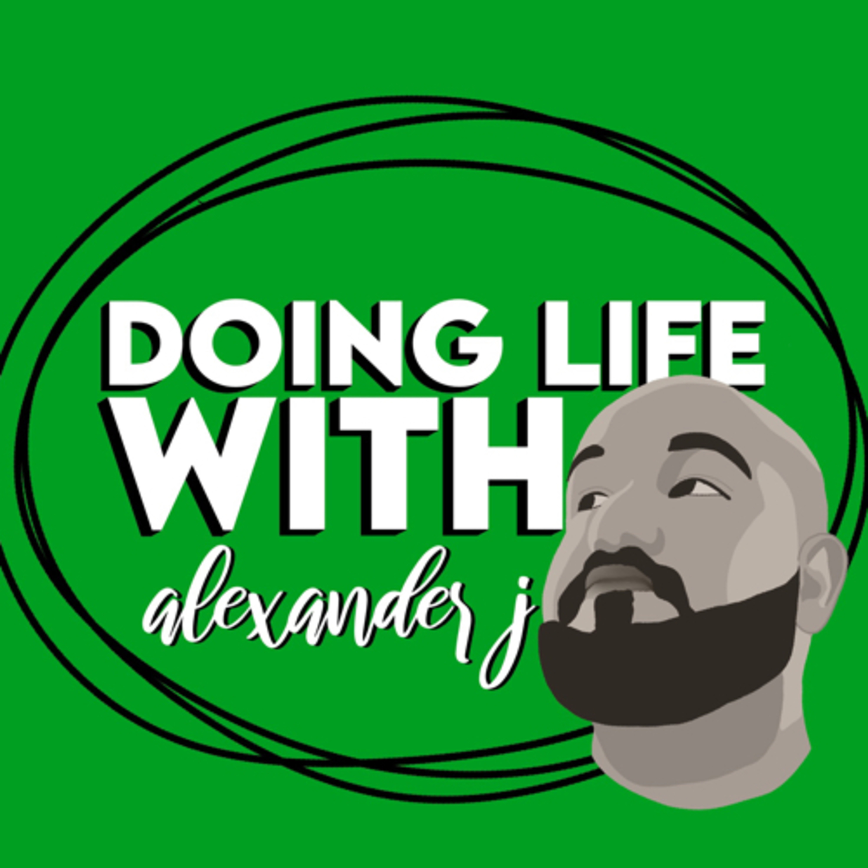 Doing Life w/ AlexanderJ