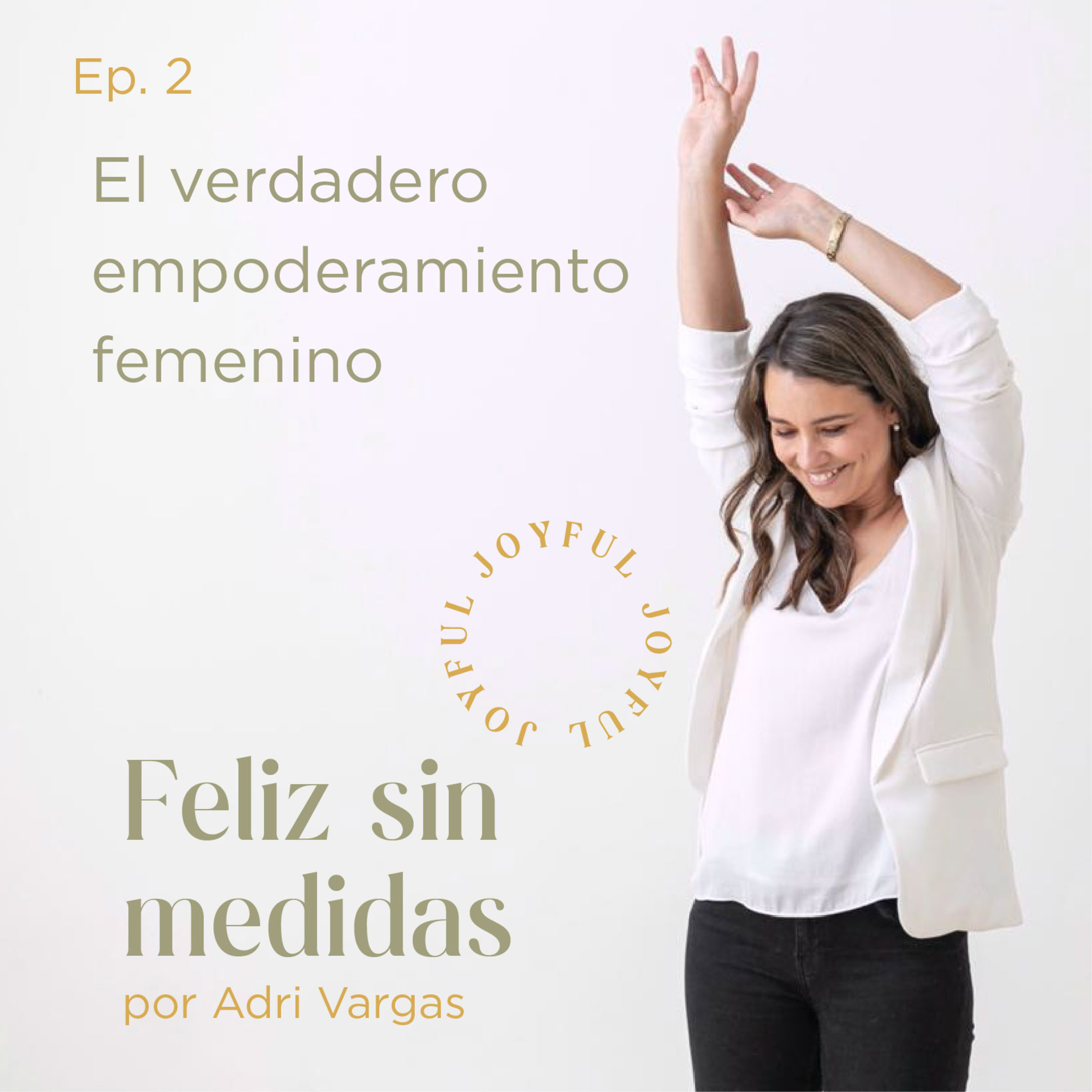 Feliz sin medidas