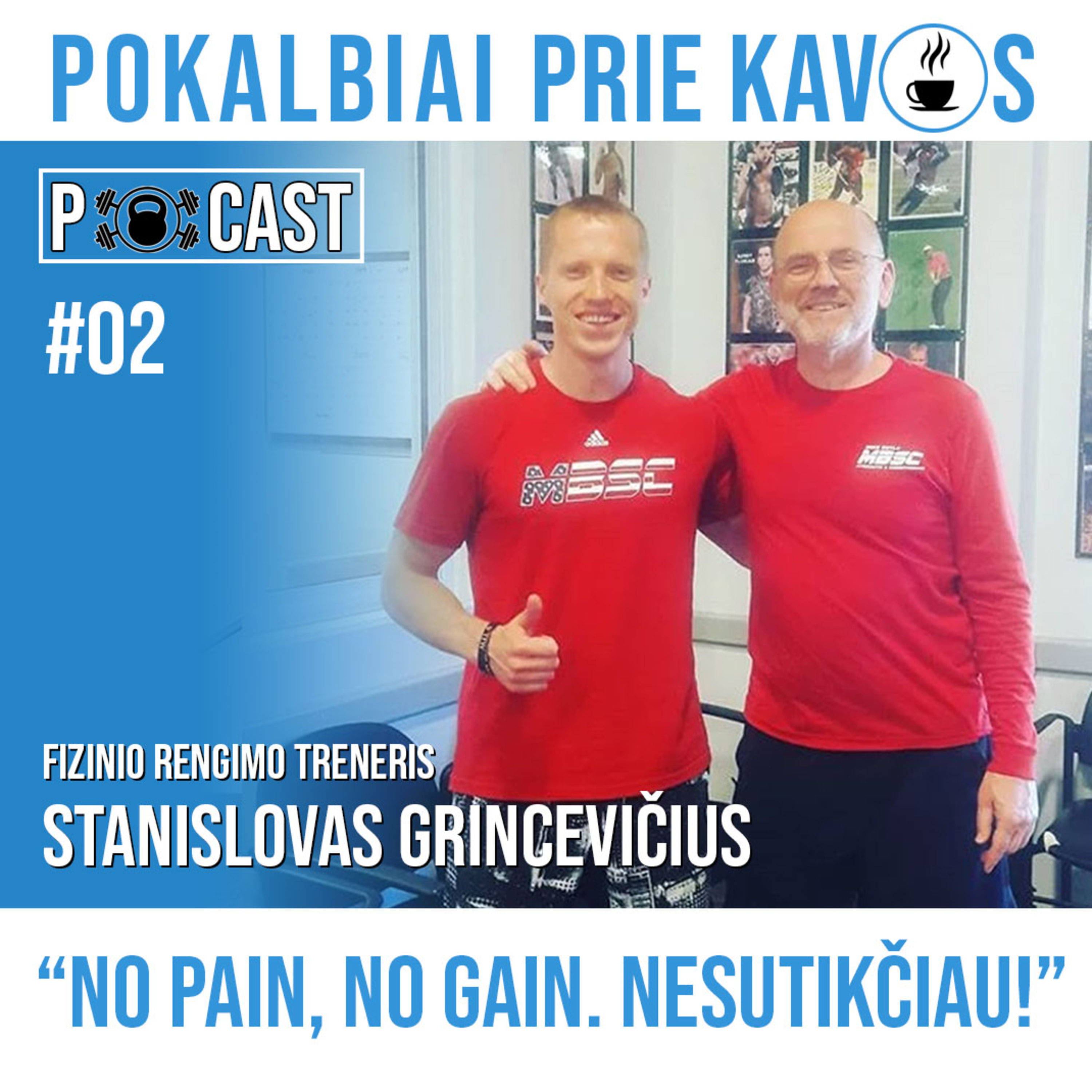 #02 - "No pain, no gain. Nesutikčiau!" Stanislovas Grincevičius episode artwork