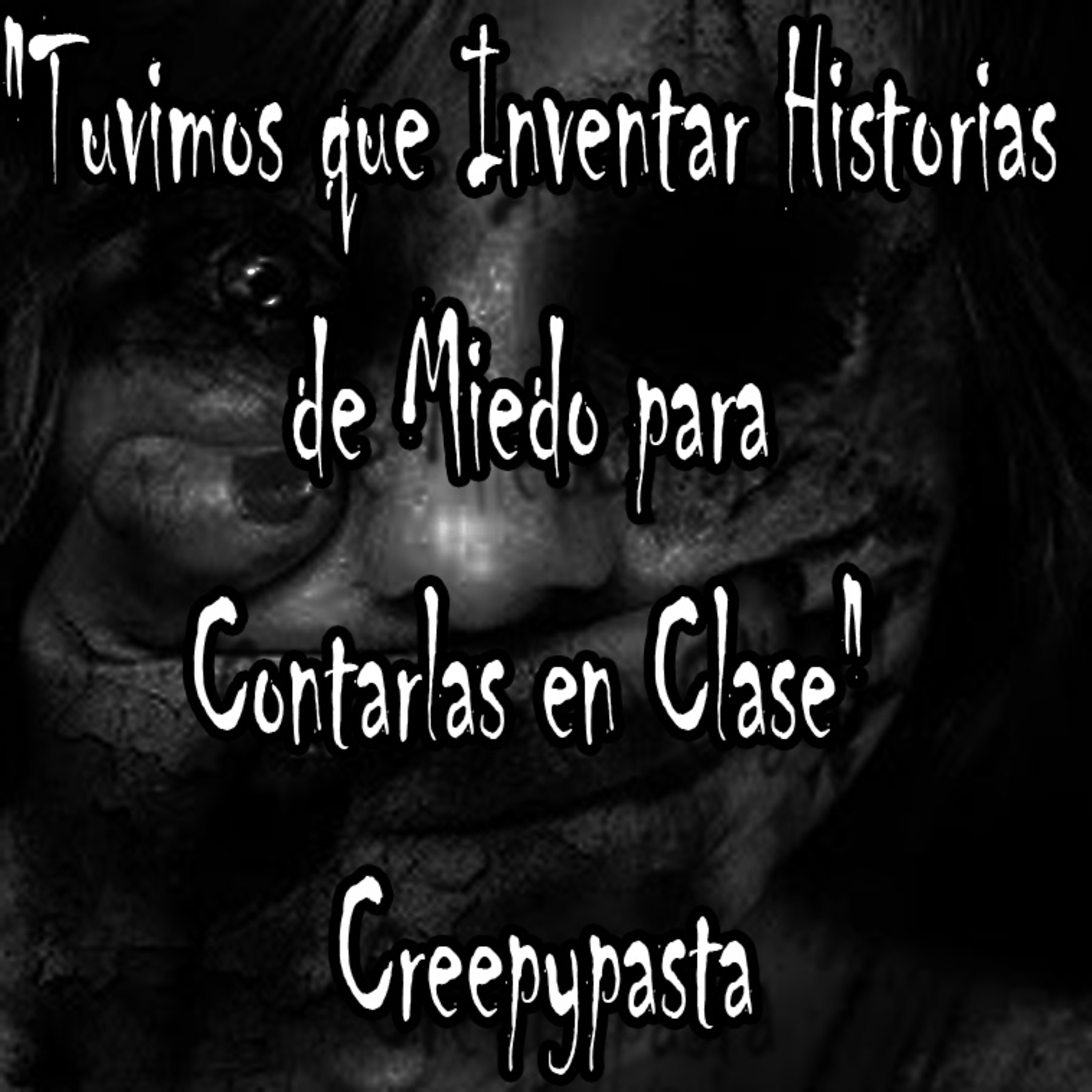 Creepypastas de Media Noche