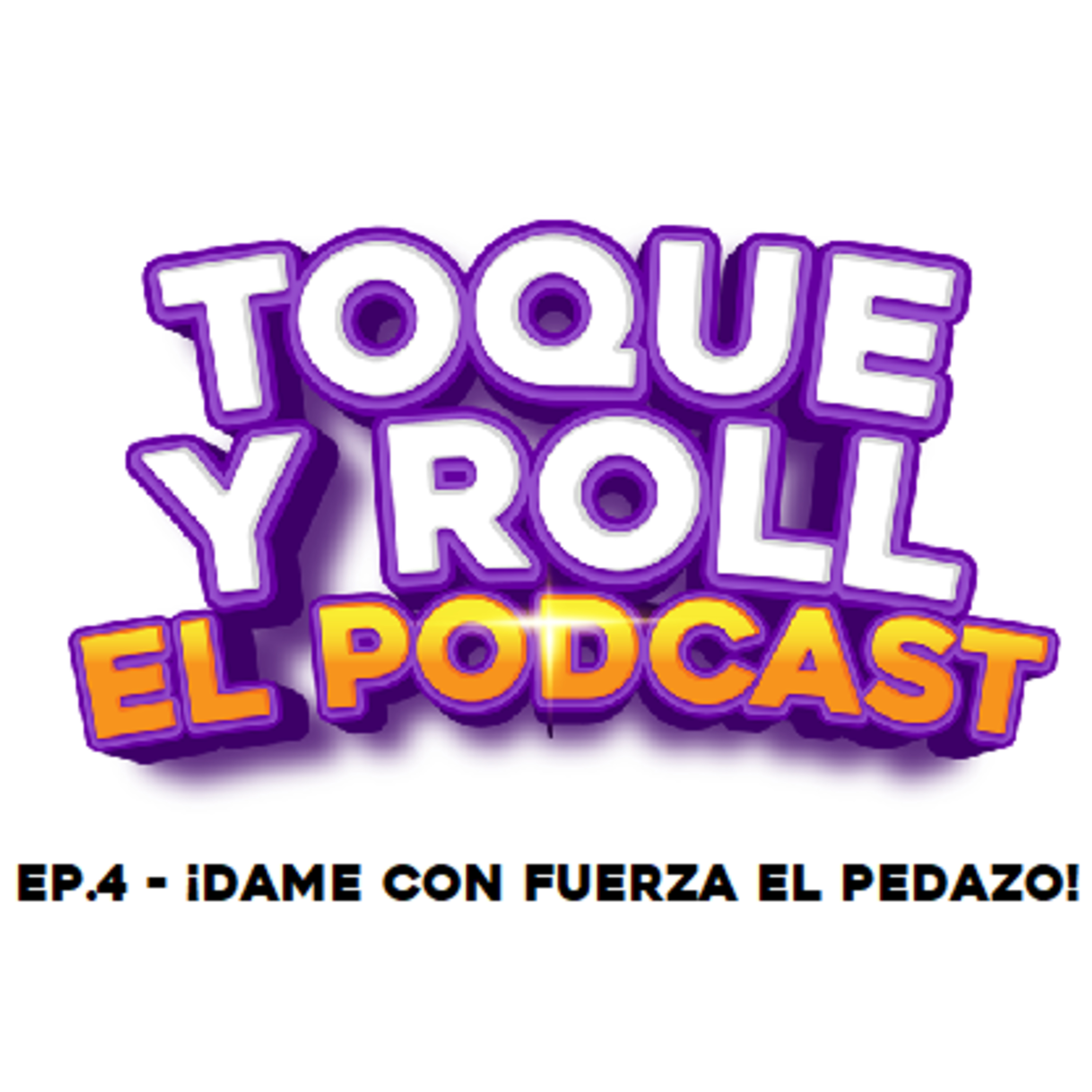 TOQUE Y ROLL PODCAST