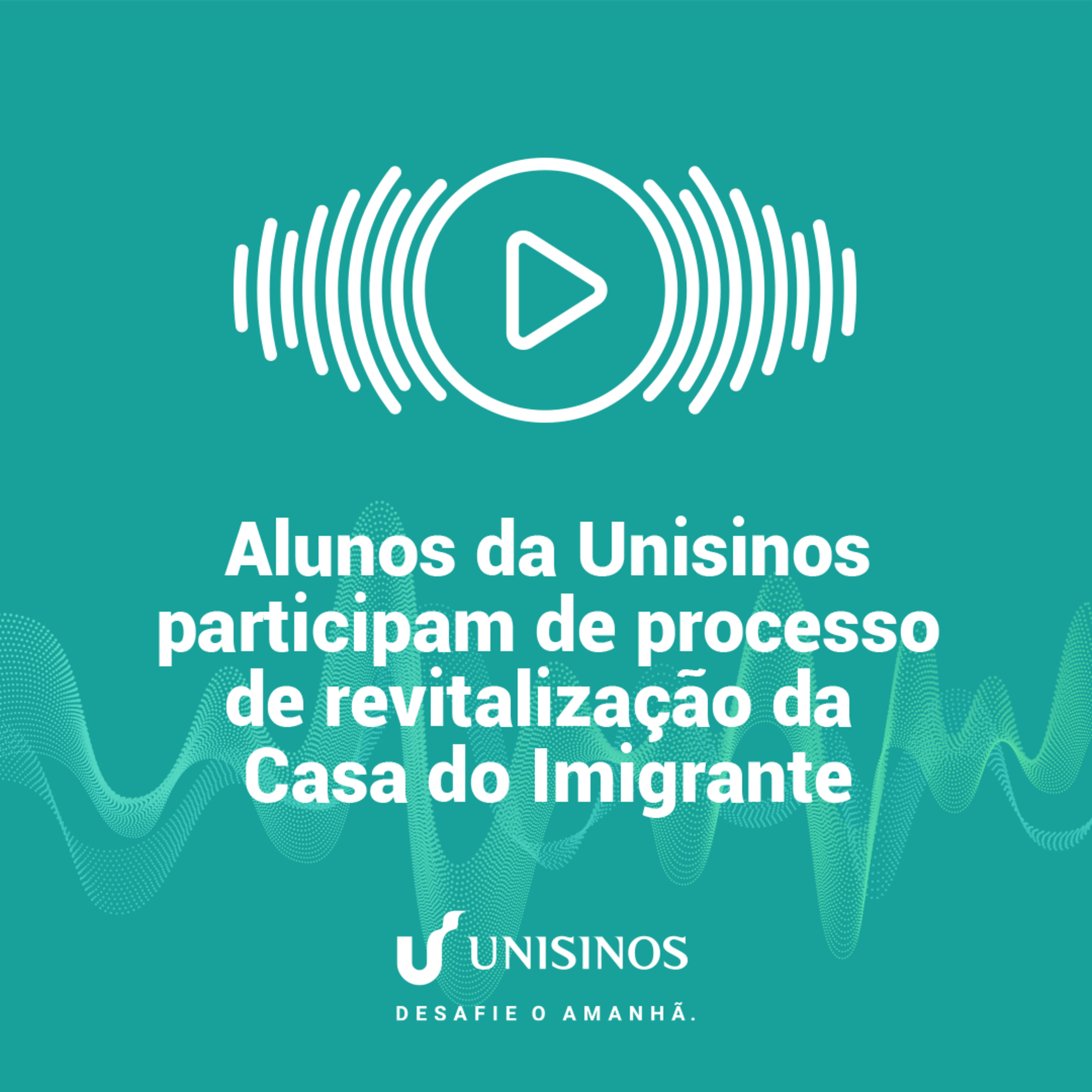 Desafiando o Amanhã - Unisinos