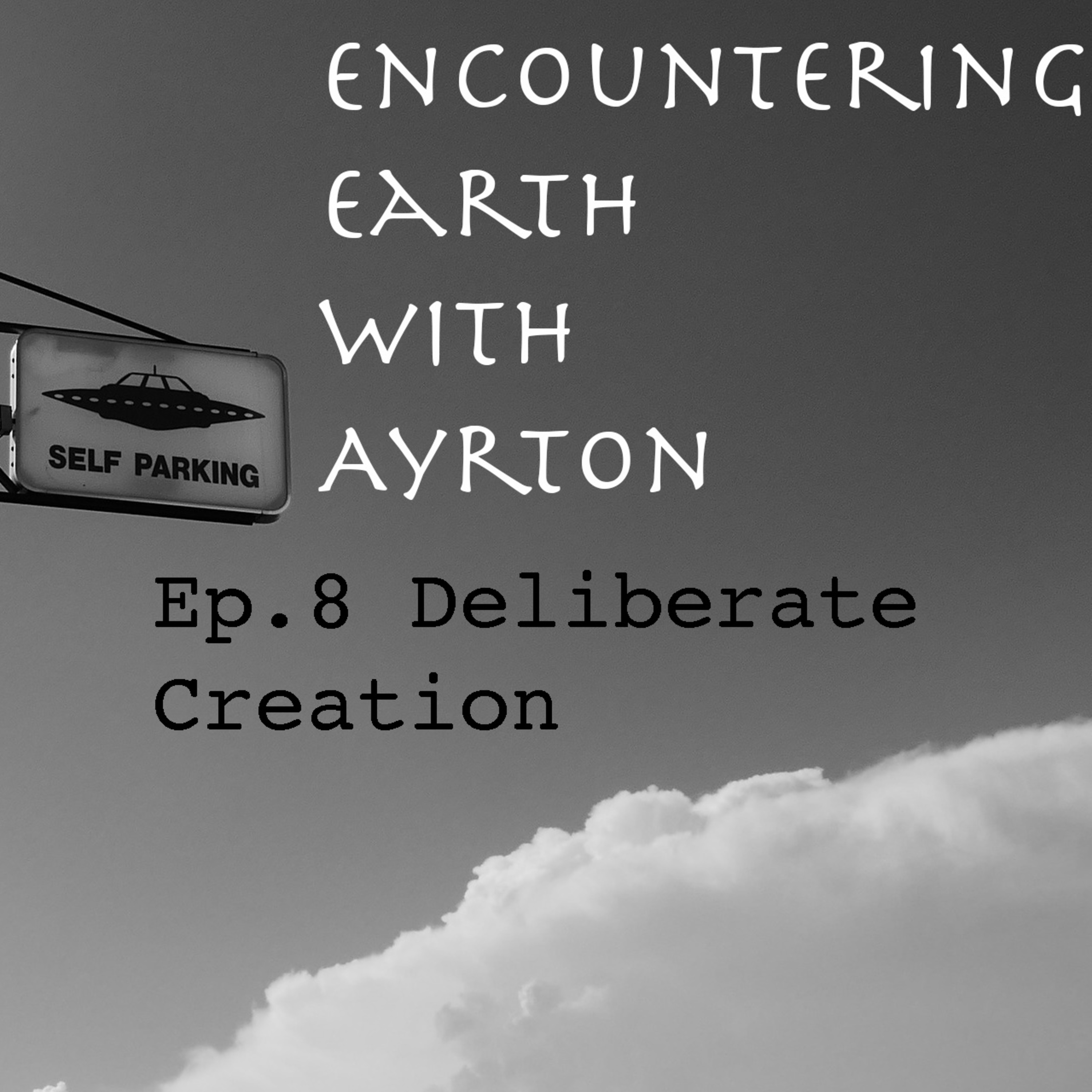 Ep. 8 Deliberate Creation episode artwork
