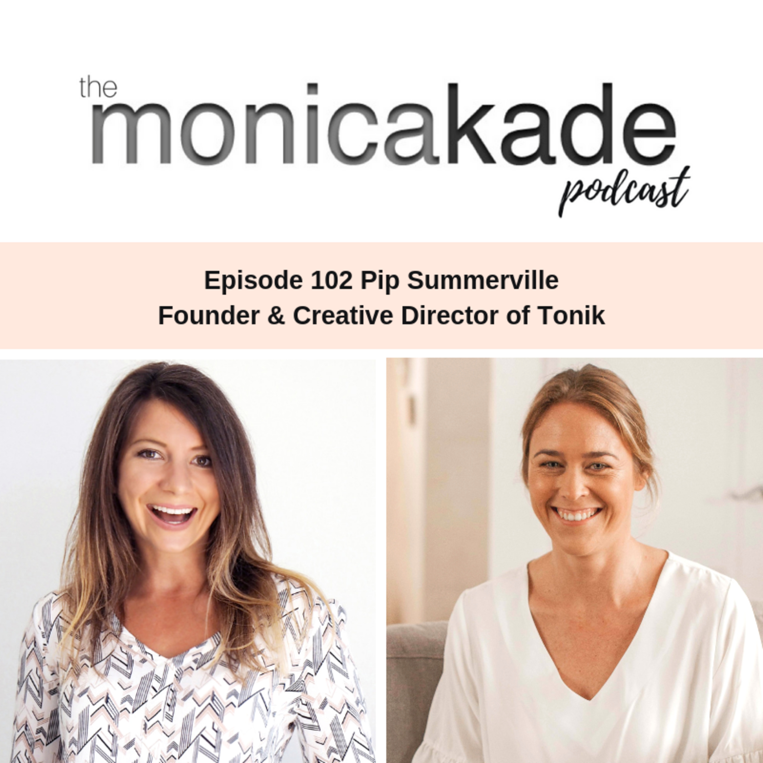 Ep102. How Apple Cider Vinegar Transformed My Life (and became my business) with Pip Summerville, Founder Tonik