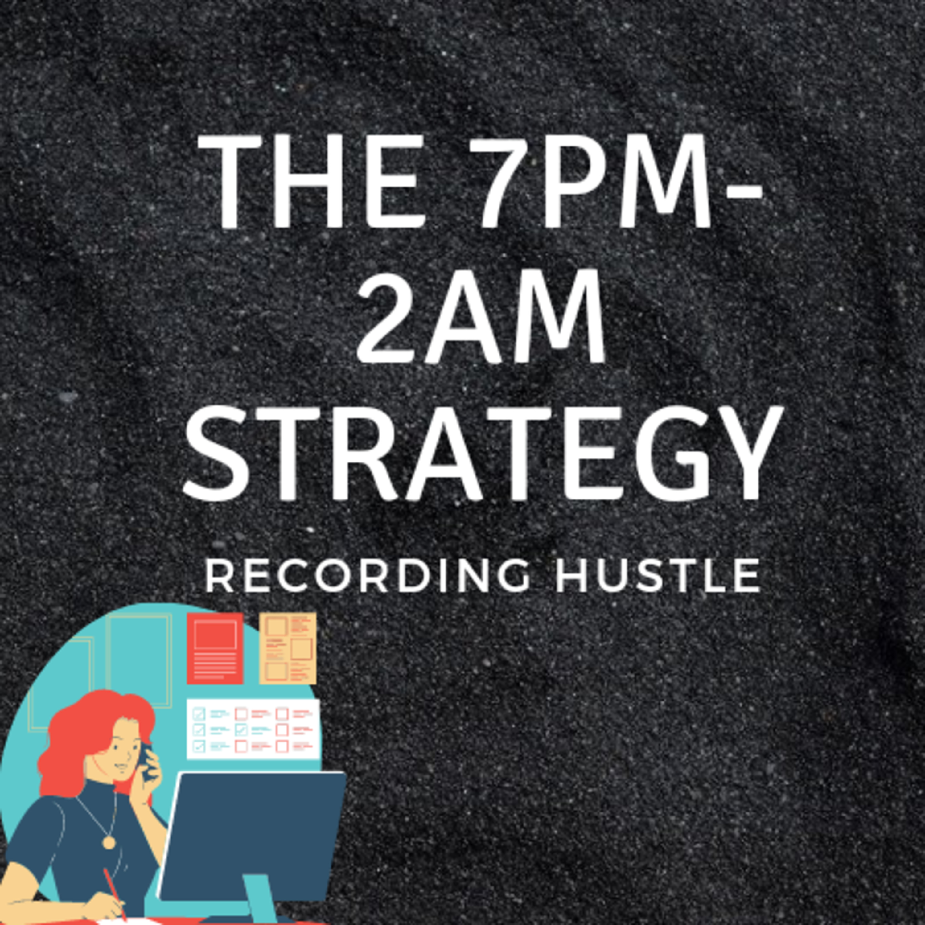 The 7PM- 2AM STRATEGY episode artwork