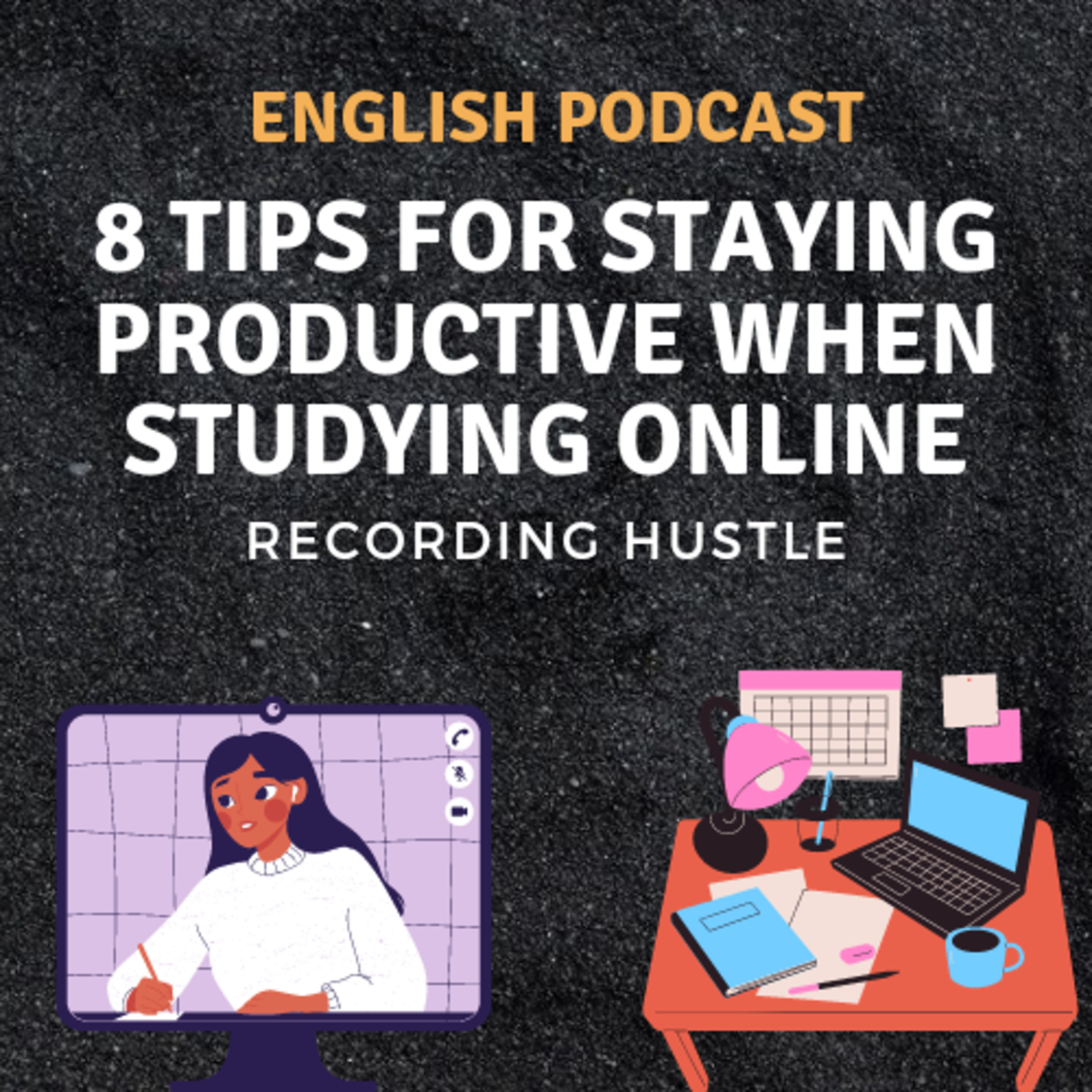 8 Tips for staying productive when studying online!  episode artwork