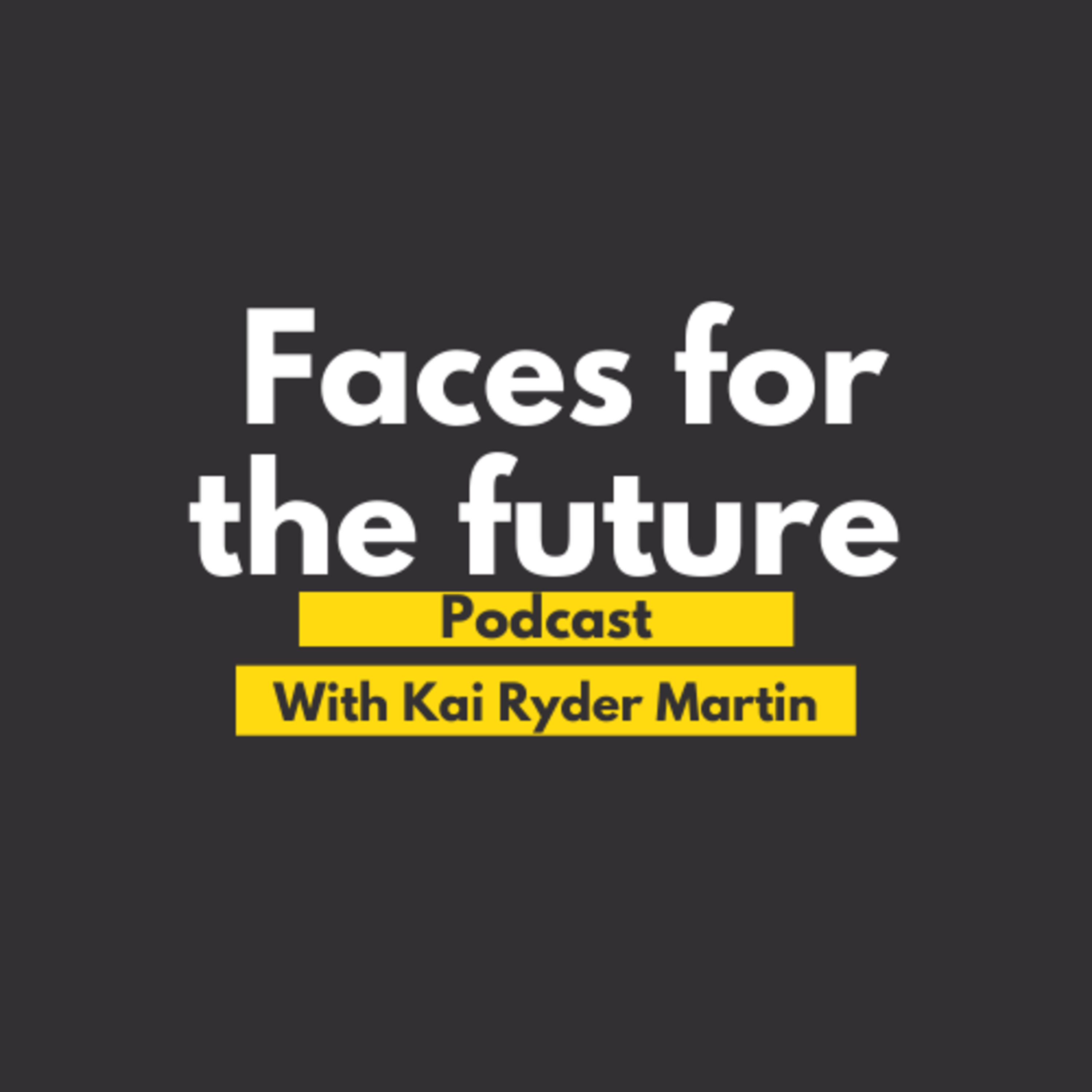 Faces for the future