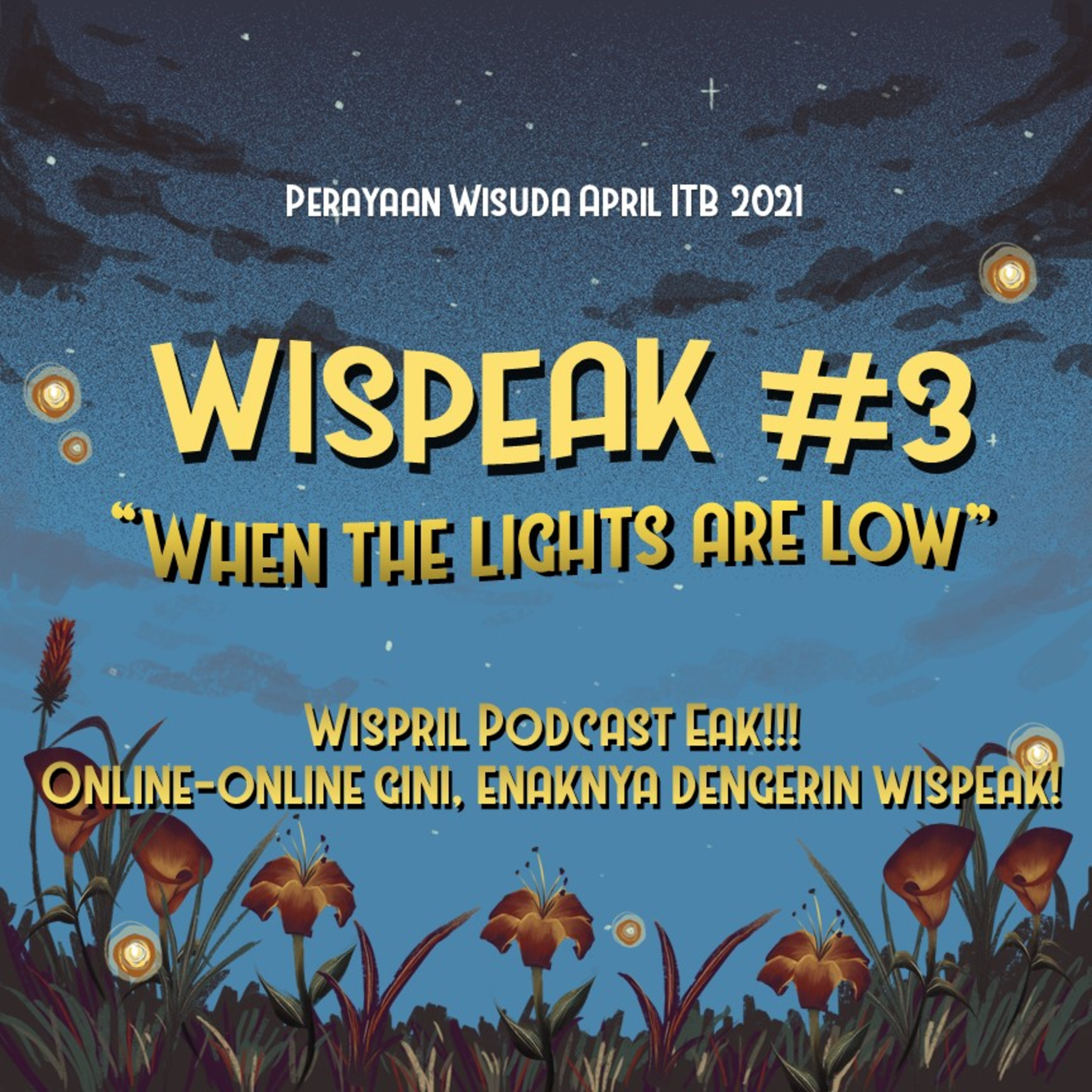 Wispeak #3 : When The Lights Are Low ft. Ketang STEI 2020
