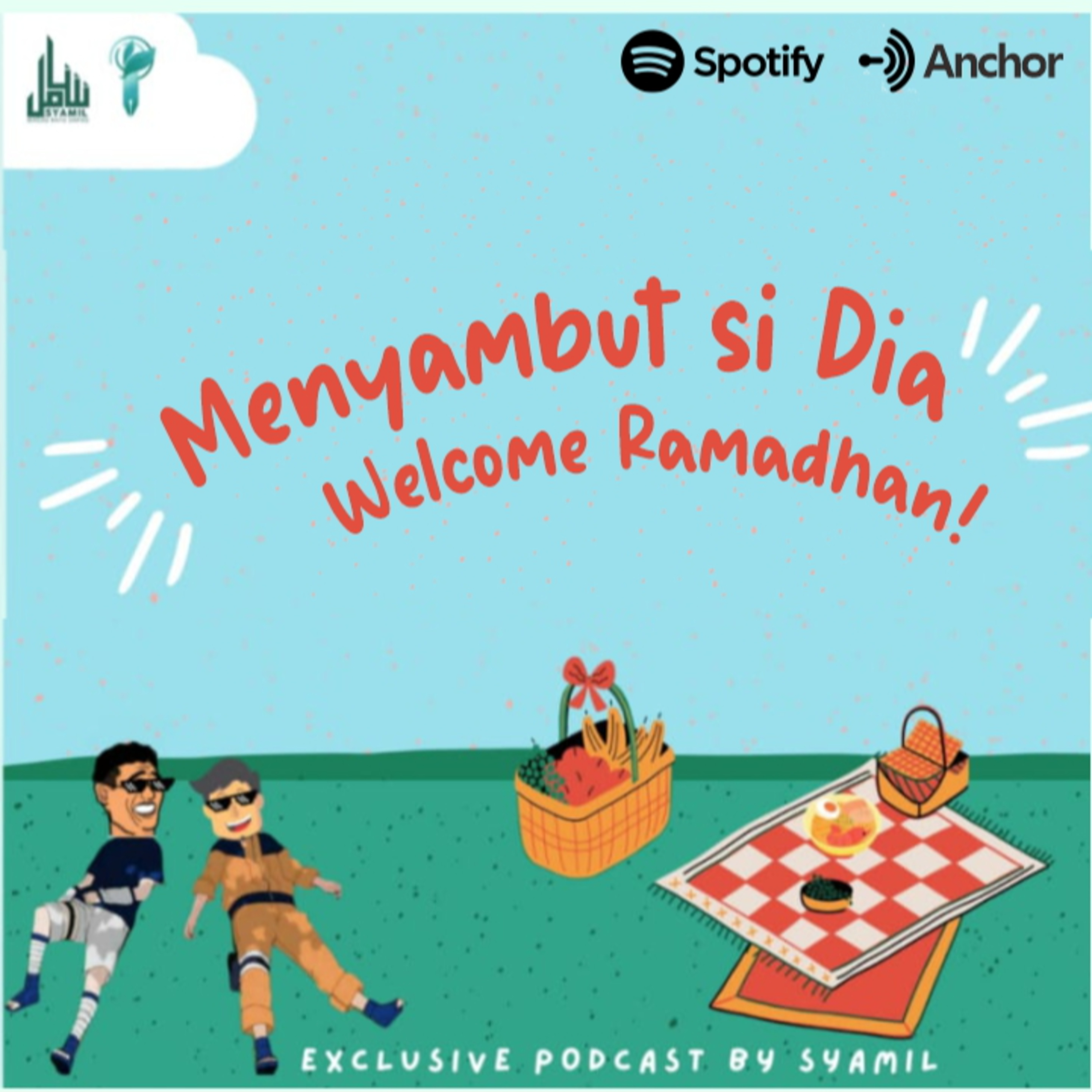 #2 Menyambut si Dia, Welcome Ramadhan!