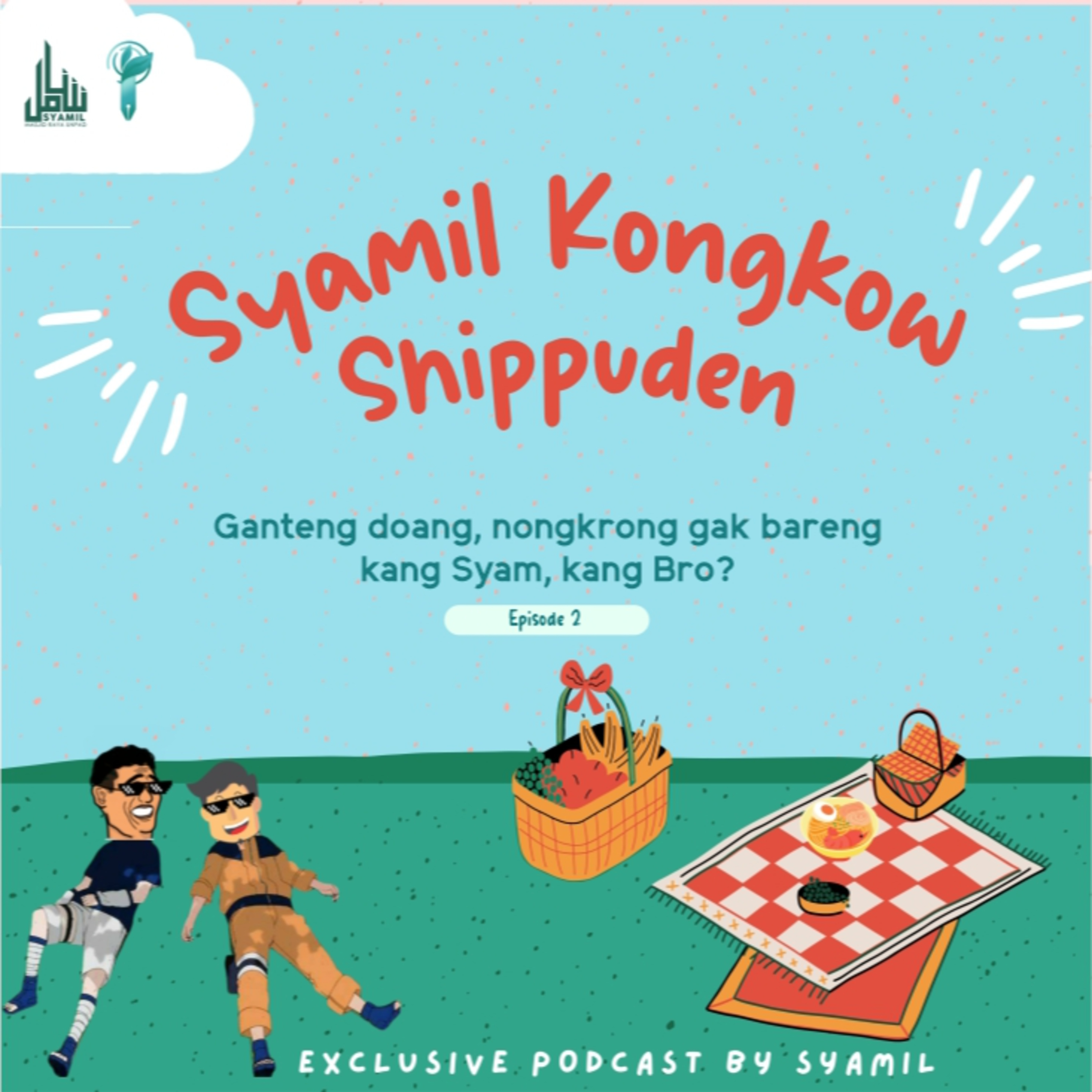 #4 Ganteng doang, nongkrong nggak bareng kang Syam kang Bro? Part2 episode artwork