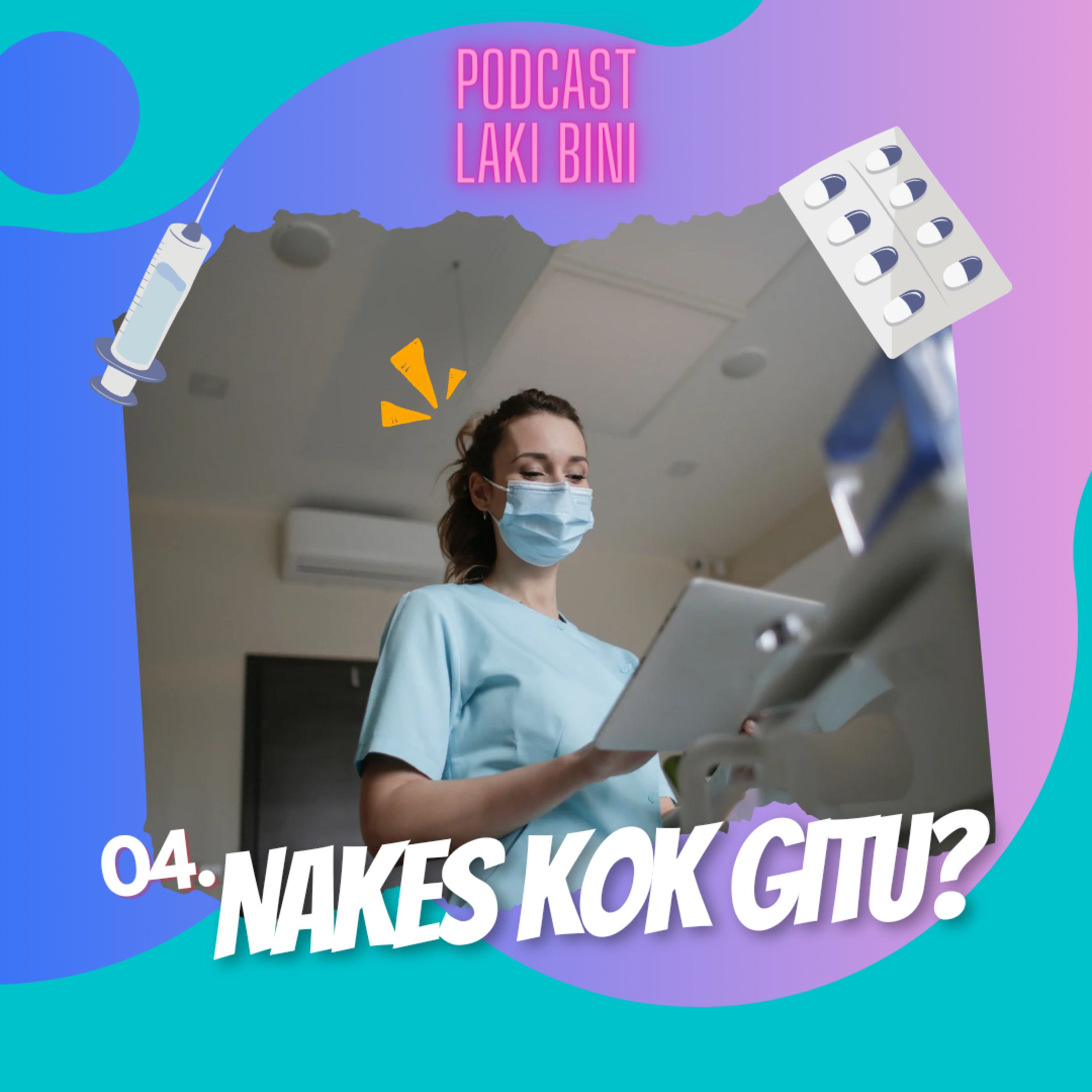 Obrolan 4 - Nakes Kok Gitu? episode artwork