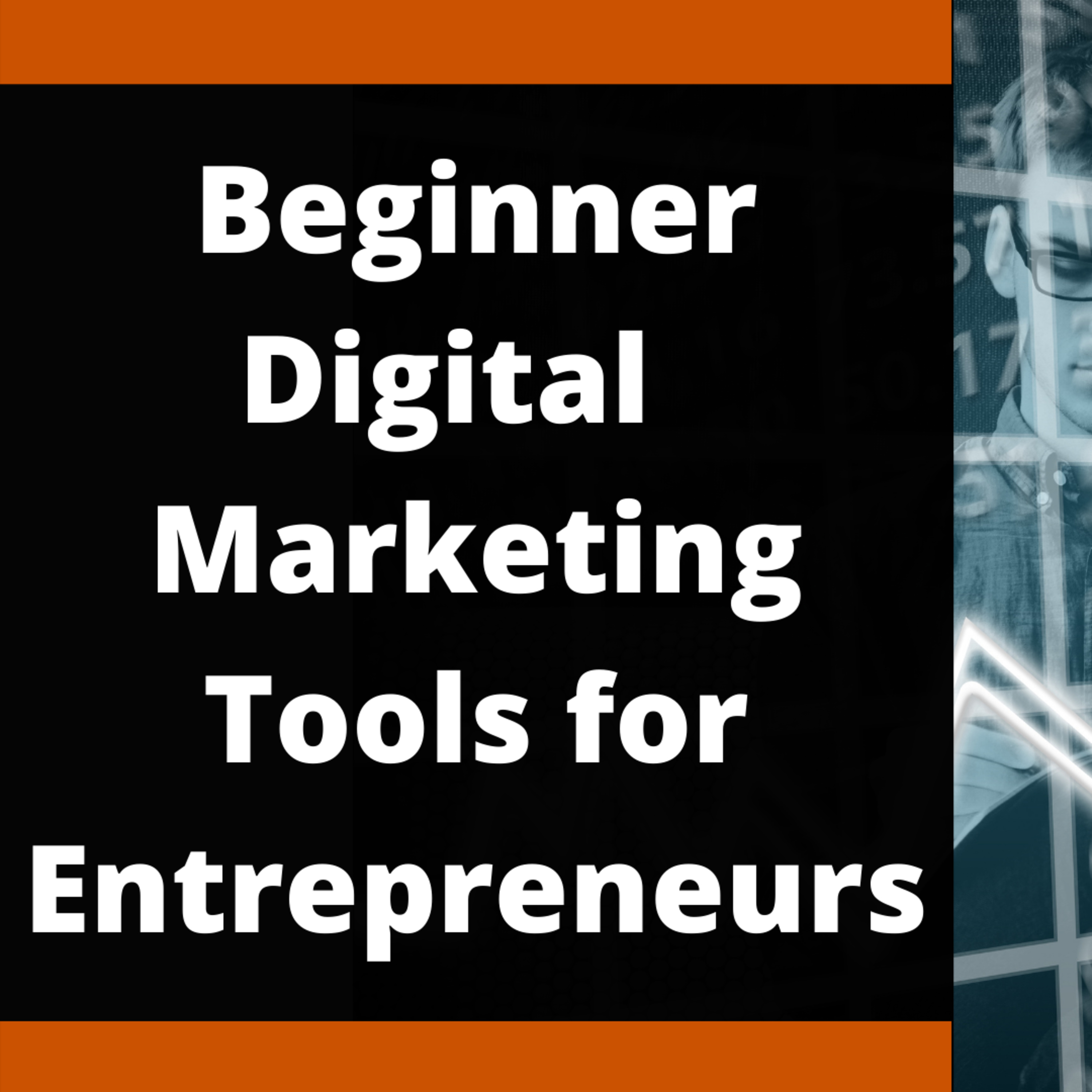 Beginner Digital Marketing Tools for Entrepreneurs episode artwork