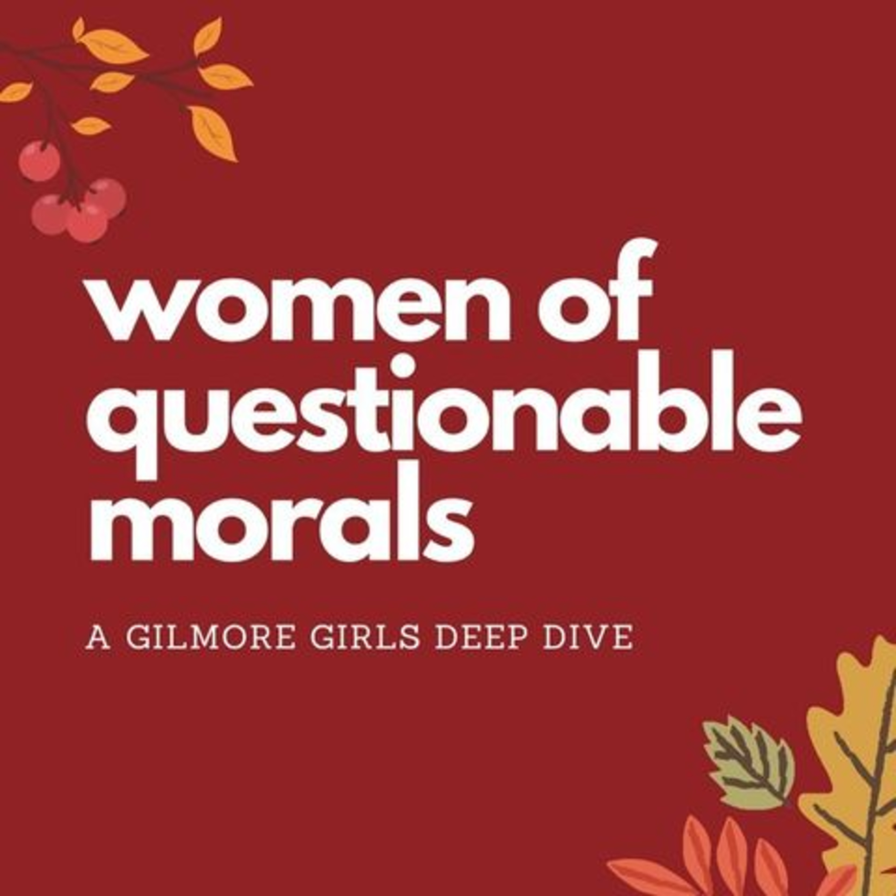 Bookshelf Remix presents: Women of Questionable Morals - A Gilmore Girls Deep Dive episode artwork