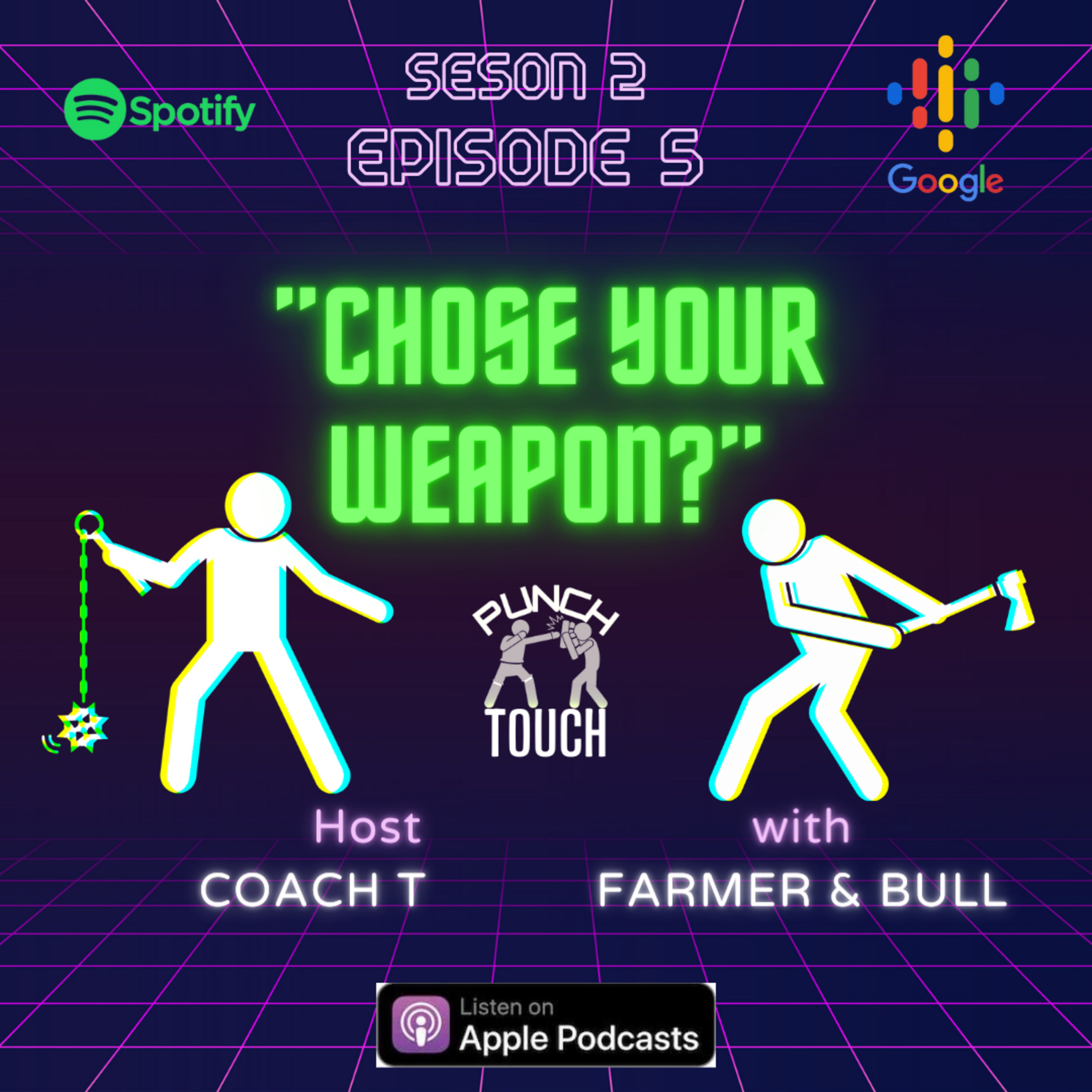 “Chose your WEAPON?…..” episode artwork