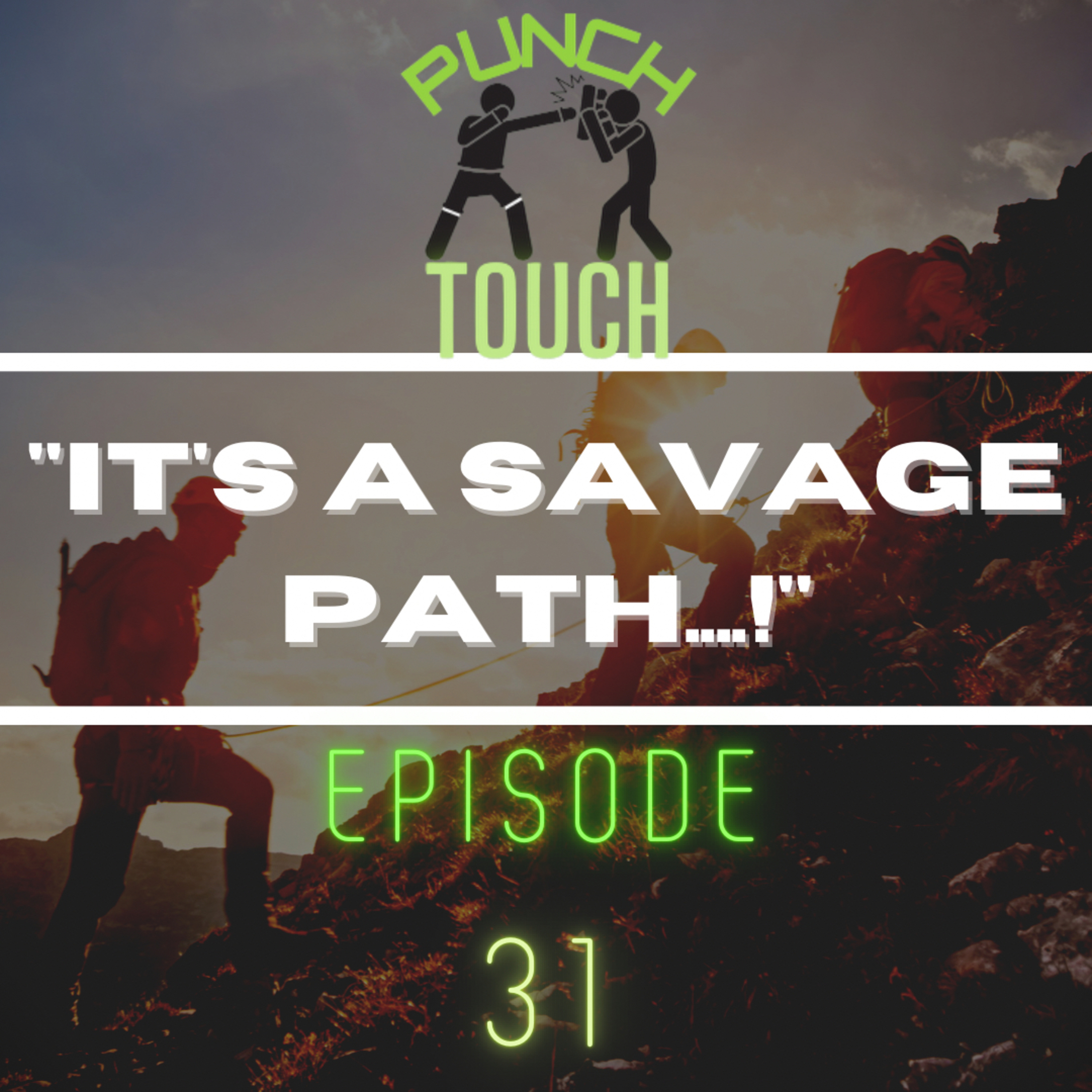 “It’s a SAVAGE path…..!” episode artwork