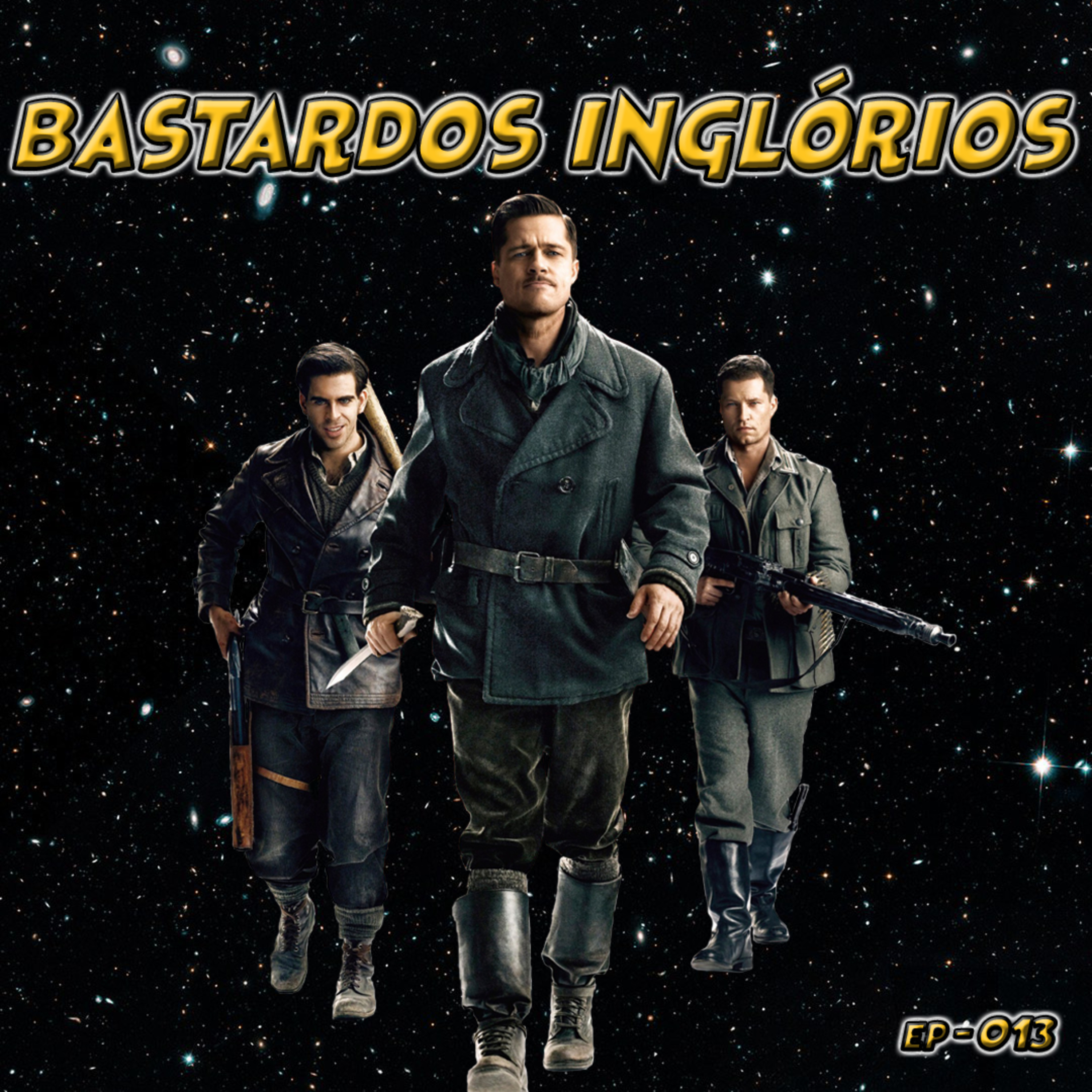 EP 013 - BASTARDOS INGLÓRIOS episode artwork