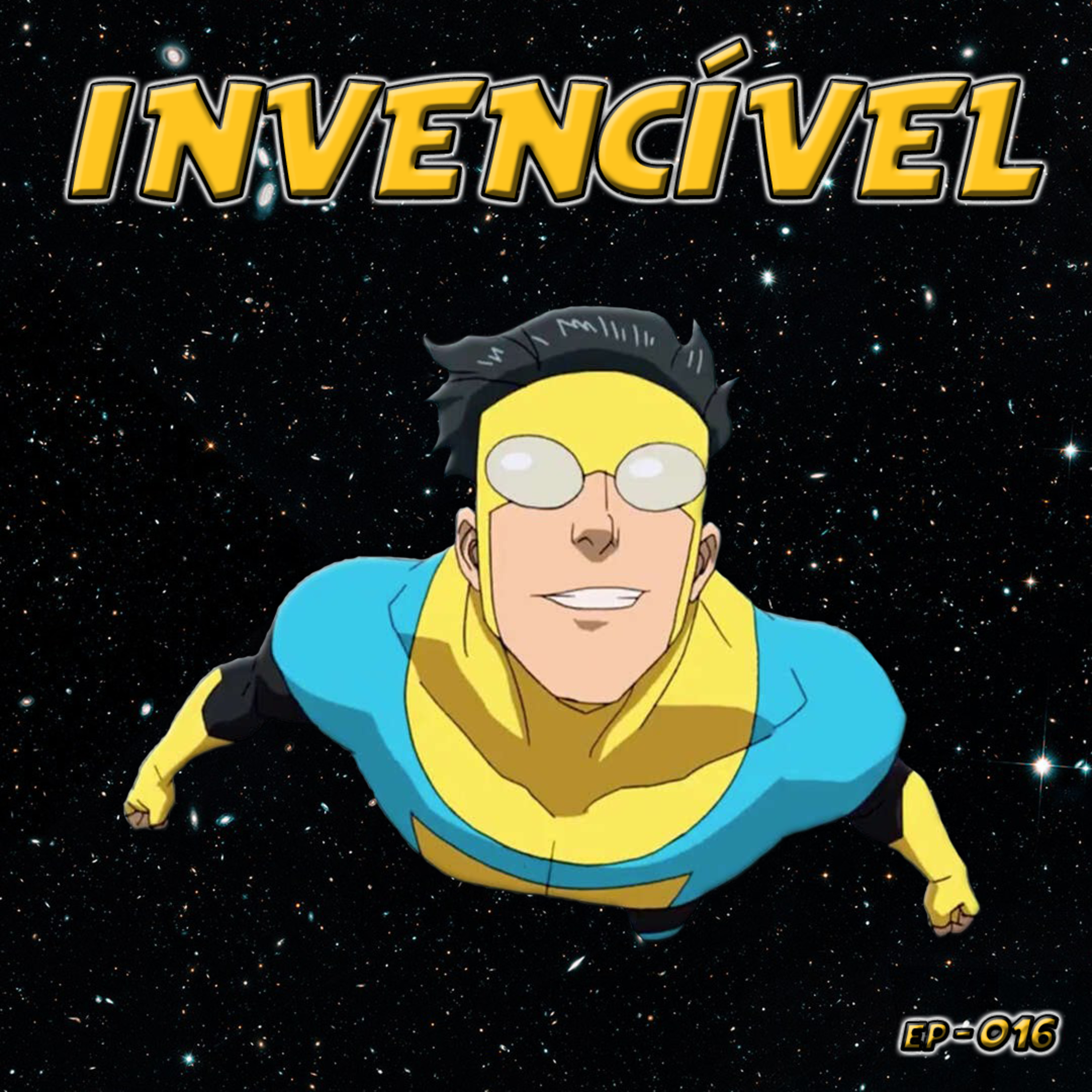 EP 016 - INVENCÍVEL episode artwork