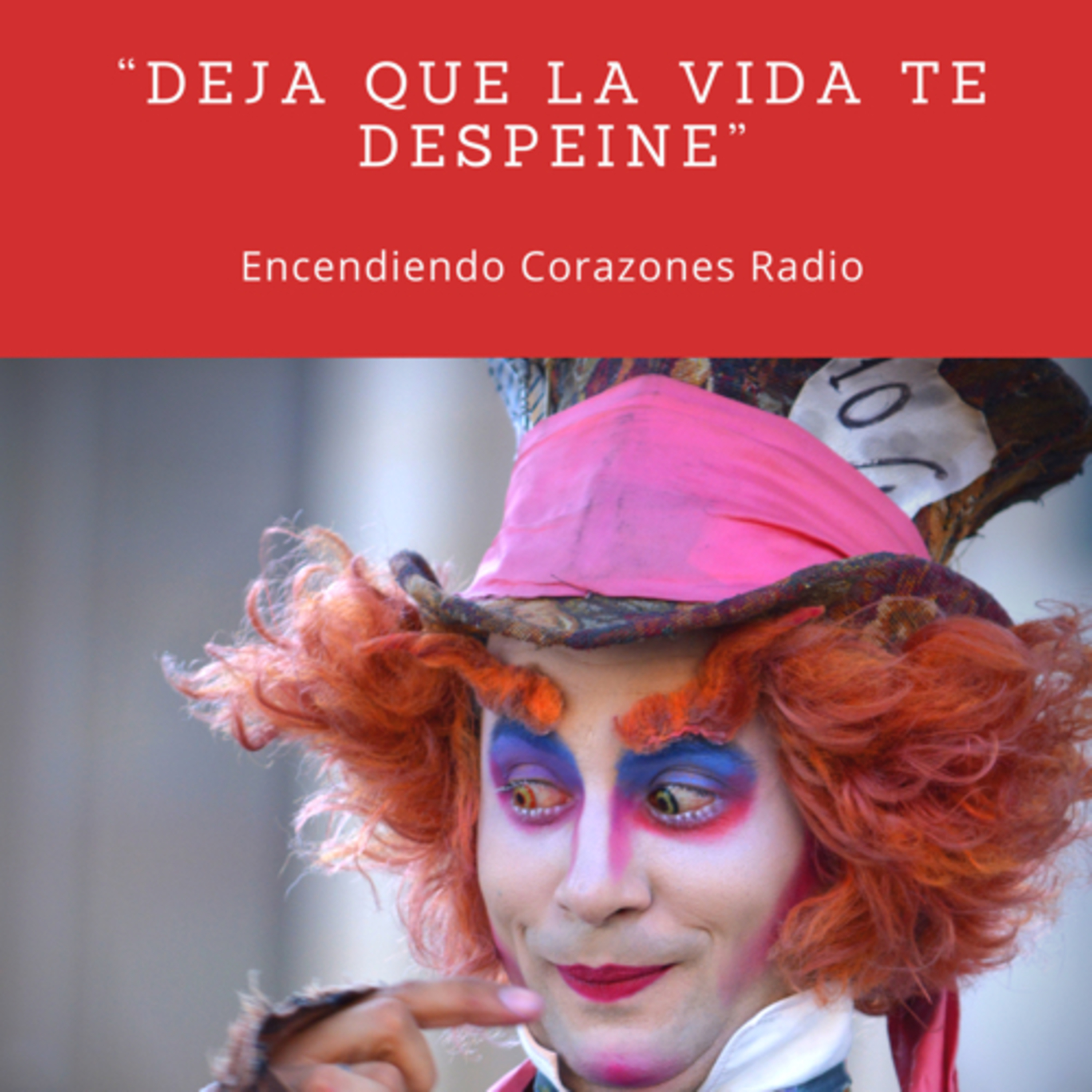 Deja que la vida te despeine🤡 episode artwork