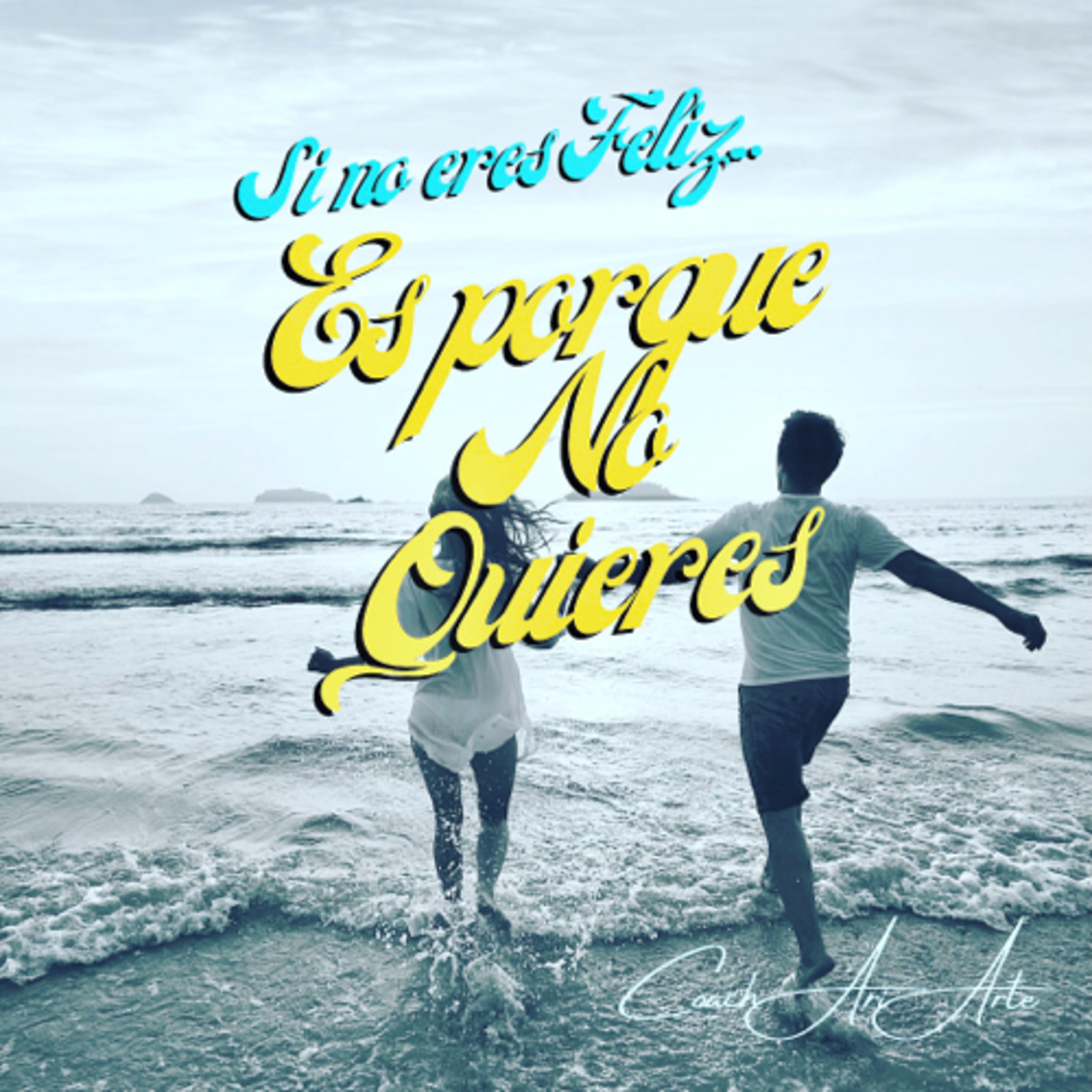 Si no eres feliz… Es porque no quieres. episode artwork