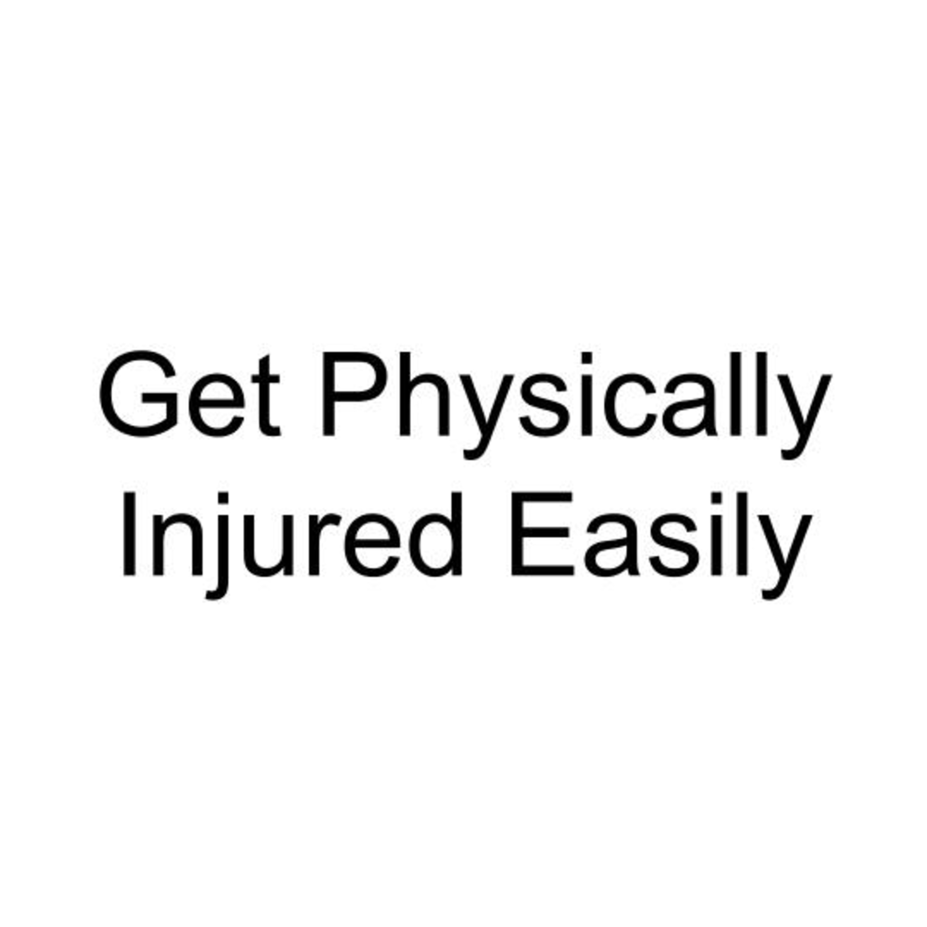 Get Physically Injured Easily episode artwork