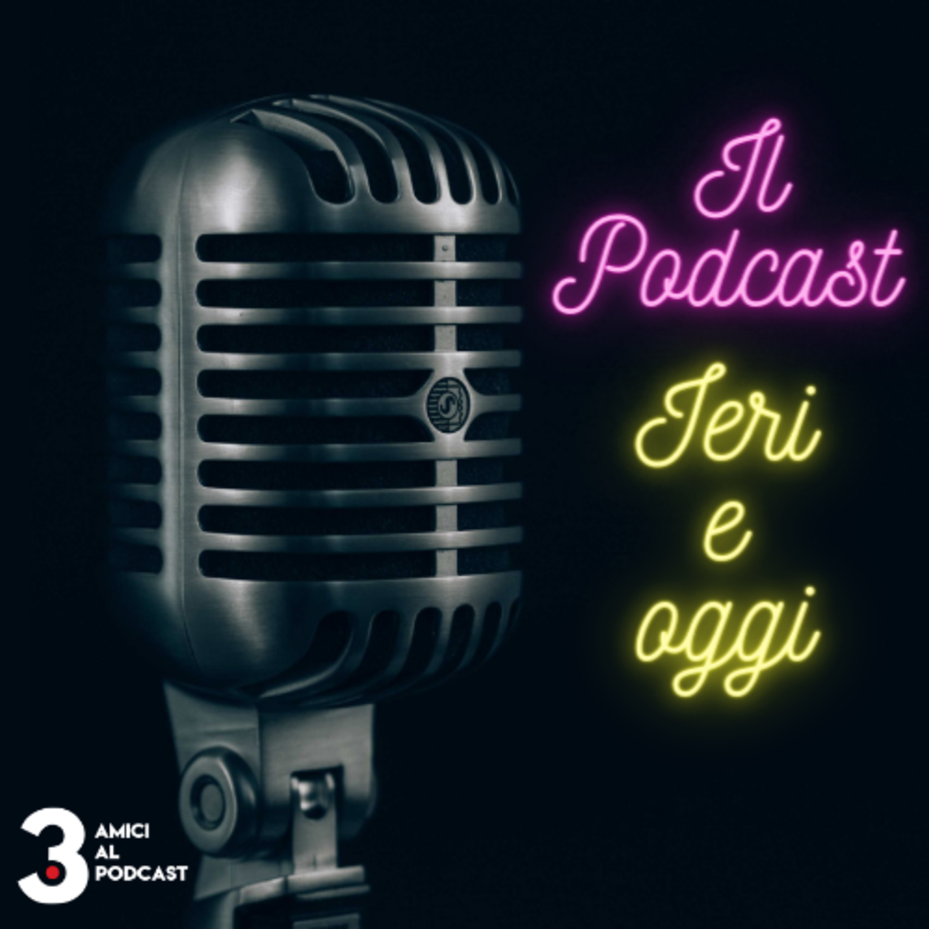 3 Amici al Podcast