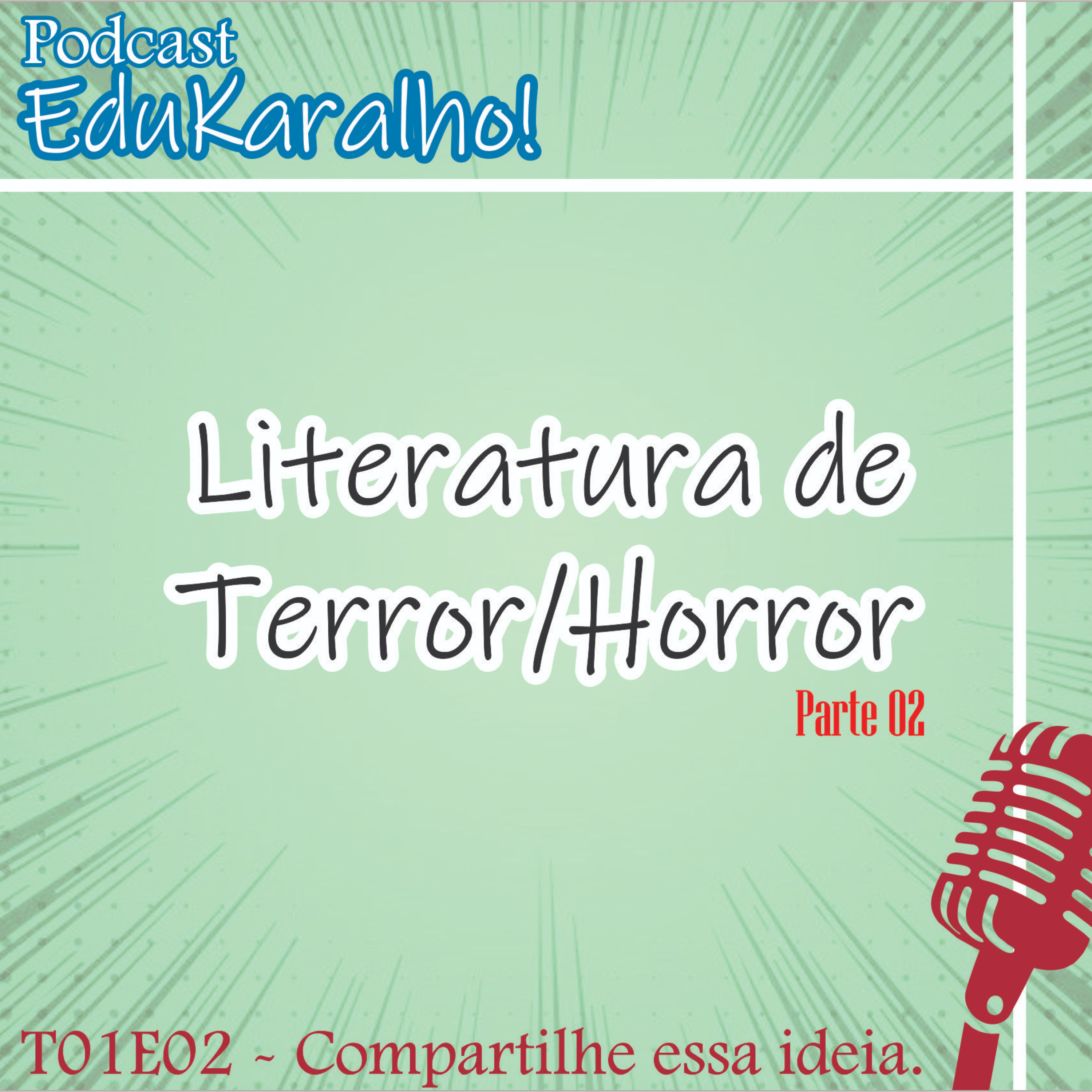 T01EP02 (Parte 2) - Literatura de Terror/Horror. episode artwork