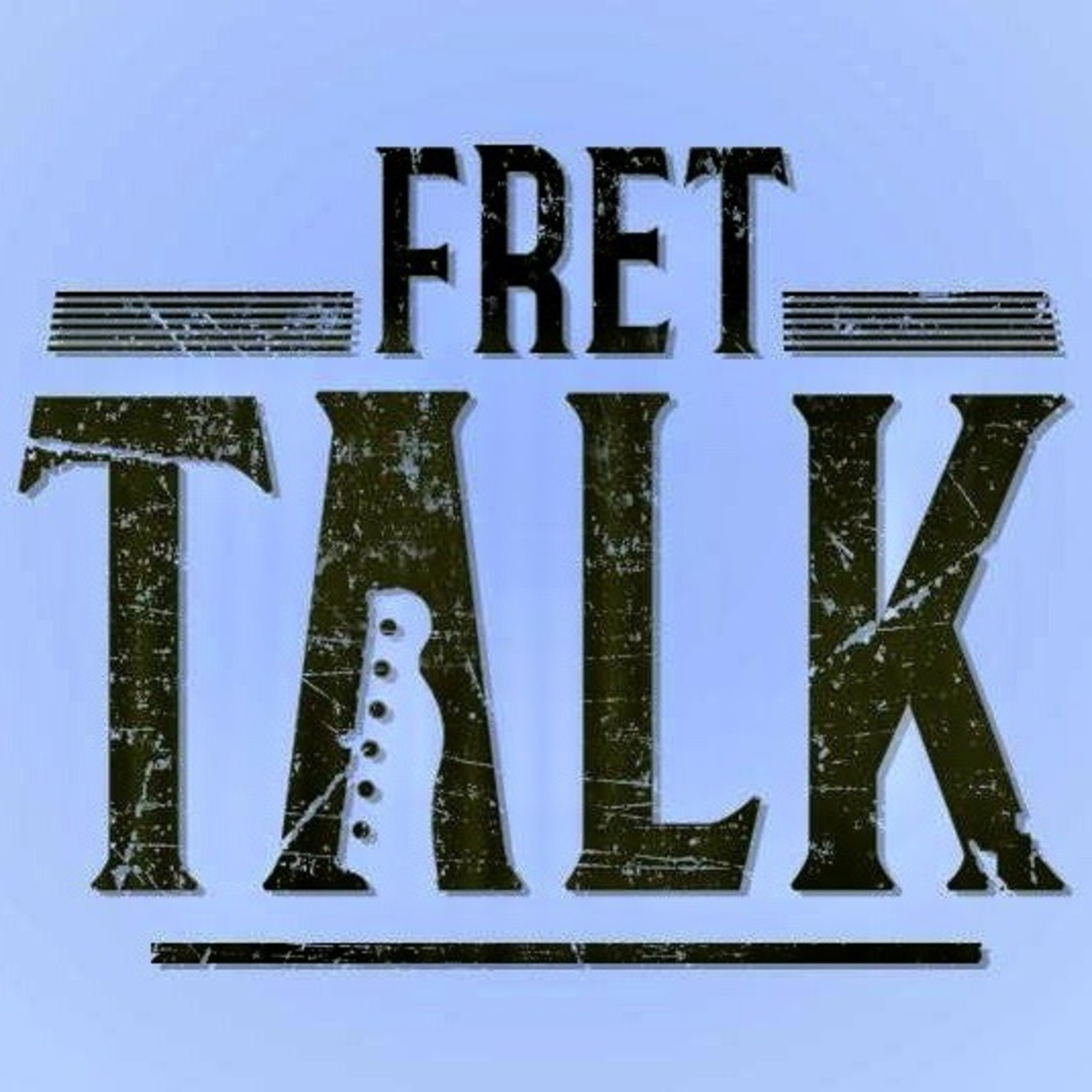 Fret Talk Epsiode 120b - "Another Cast In A Week, It Must Be A Bonus Car Cast!"