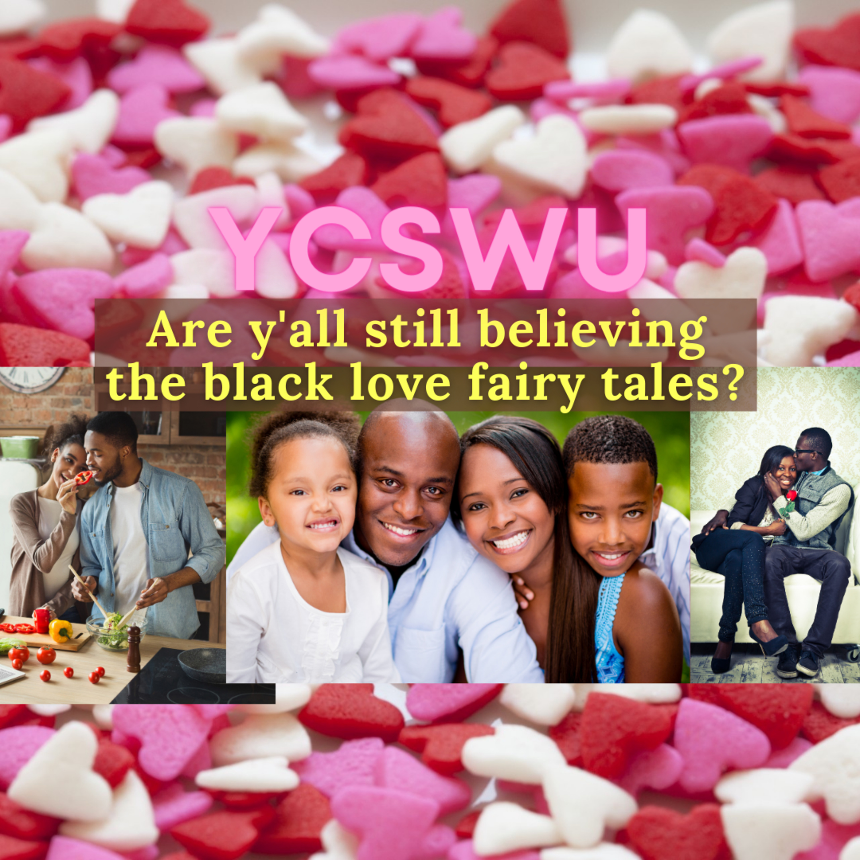 Black Love - #YCSWUSeries episode artwork