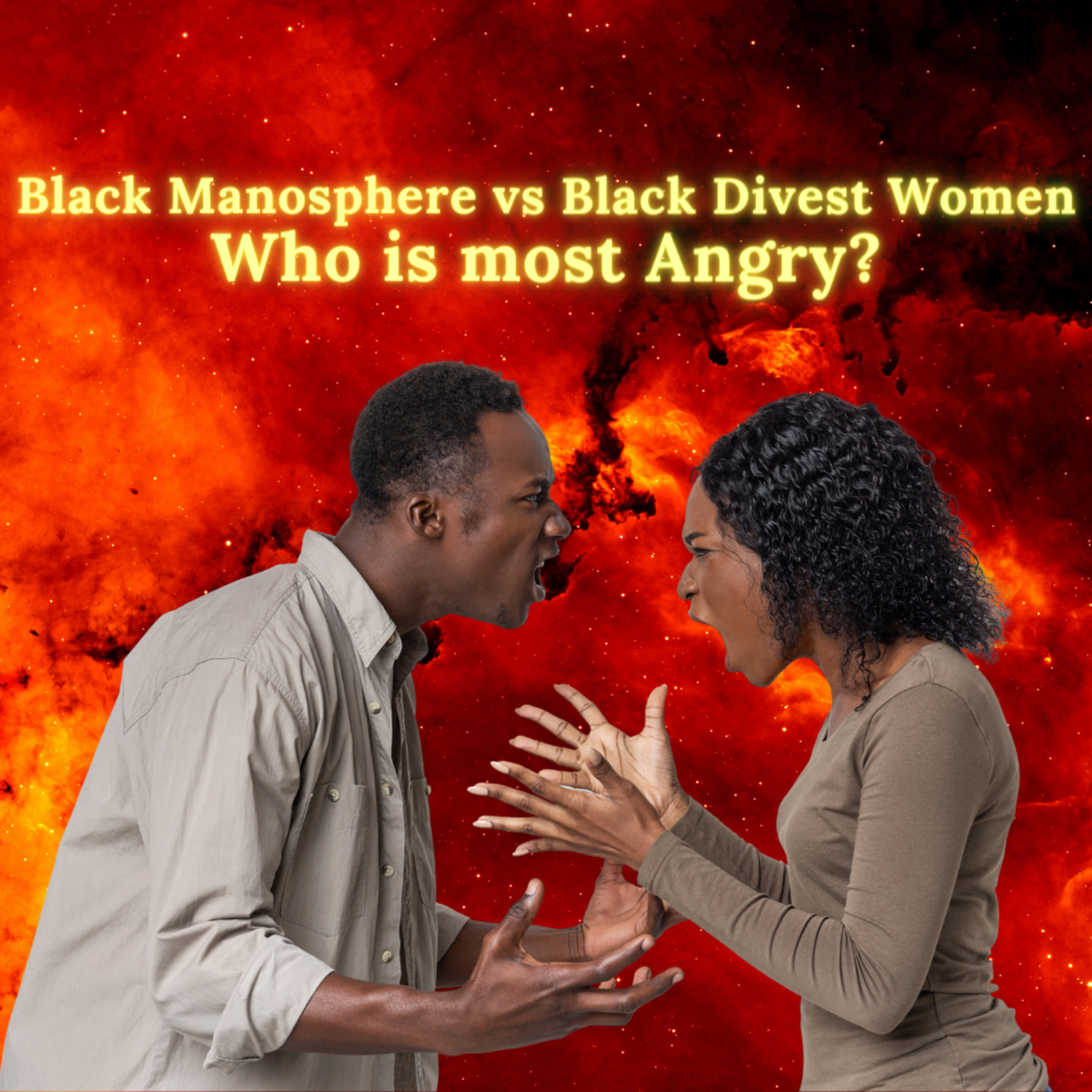 Black Manosphere vs Black Divest Women Who is most Angry? episode artwork