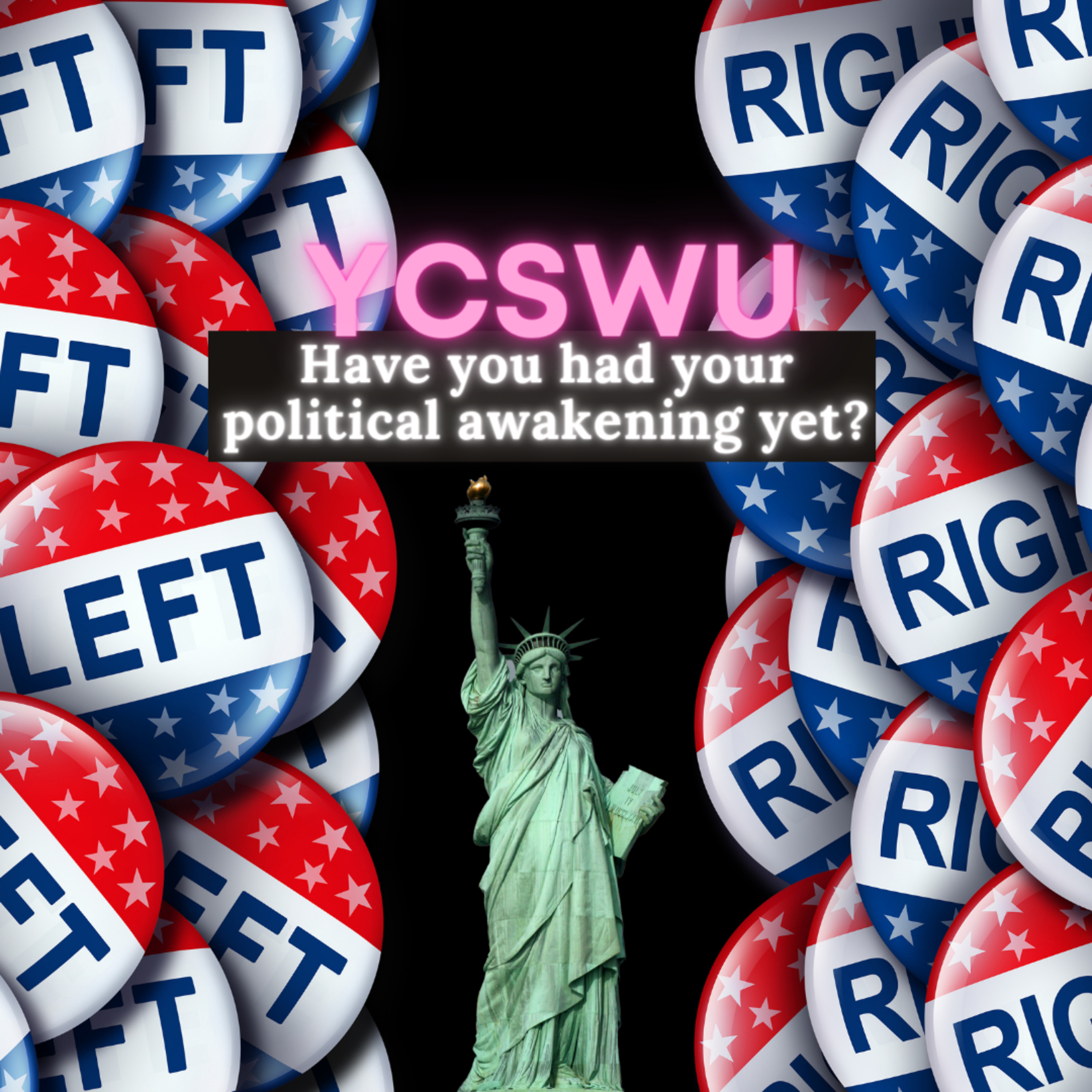 Have you had your Political Awakening yet? - #YCSWUSeries episode artwork