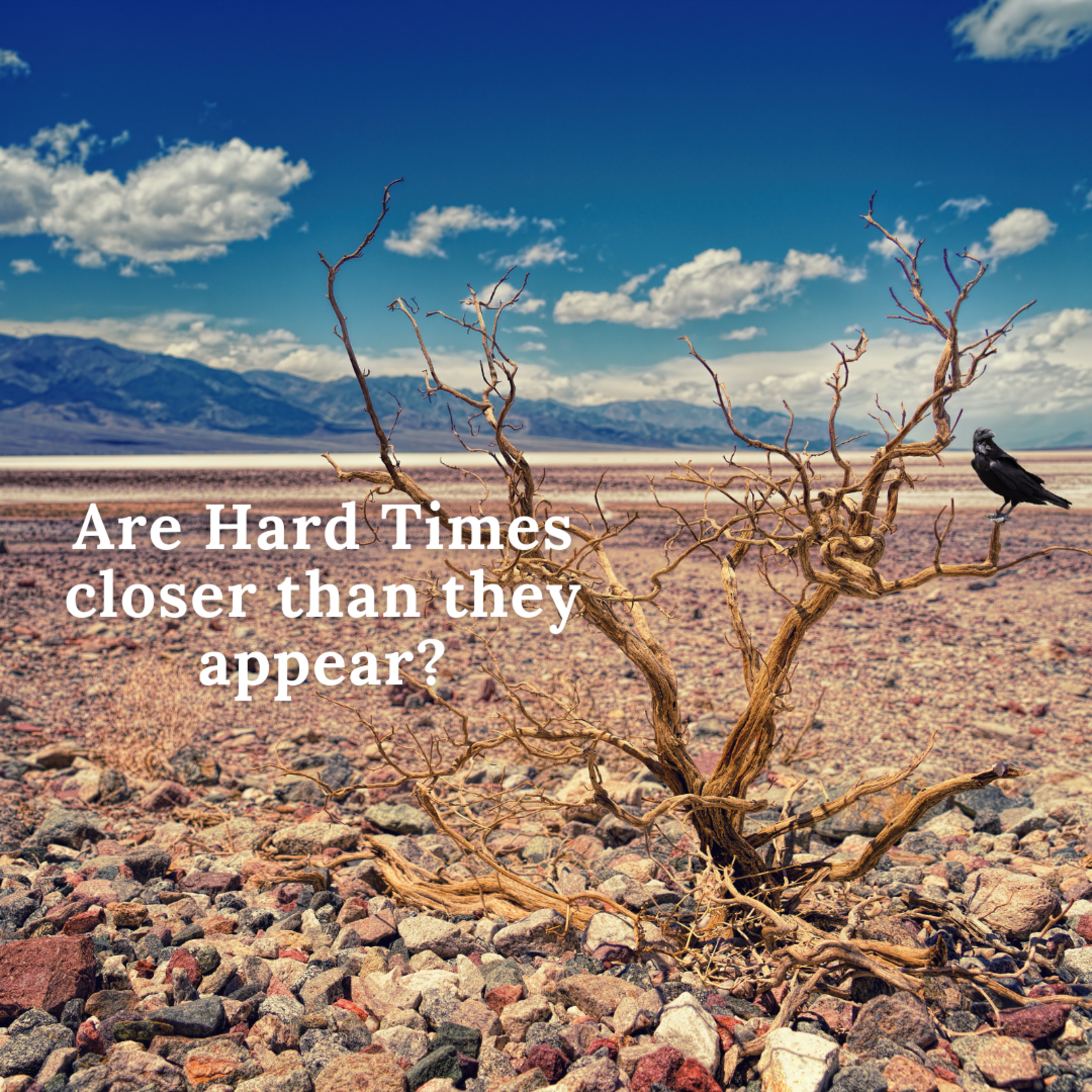 Are Hard Times Closer than They Appear? episode artwork