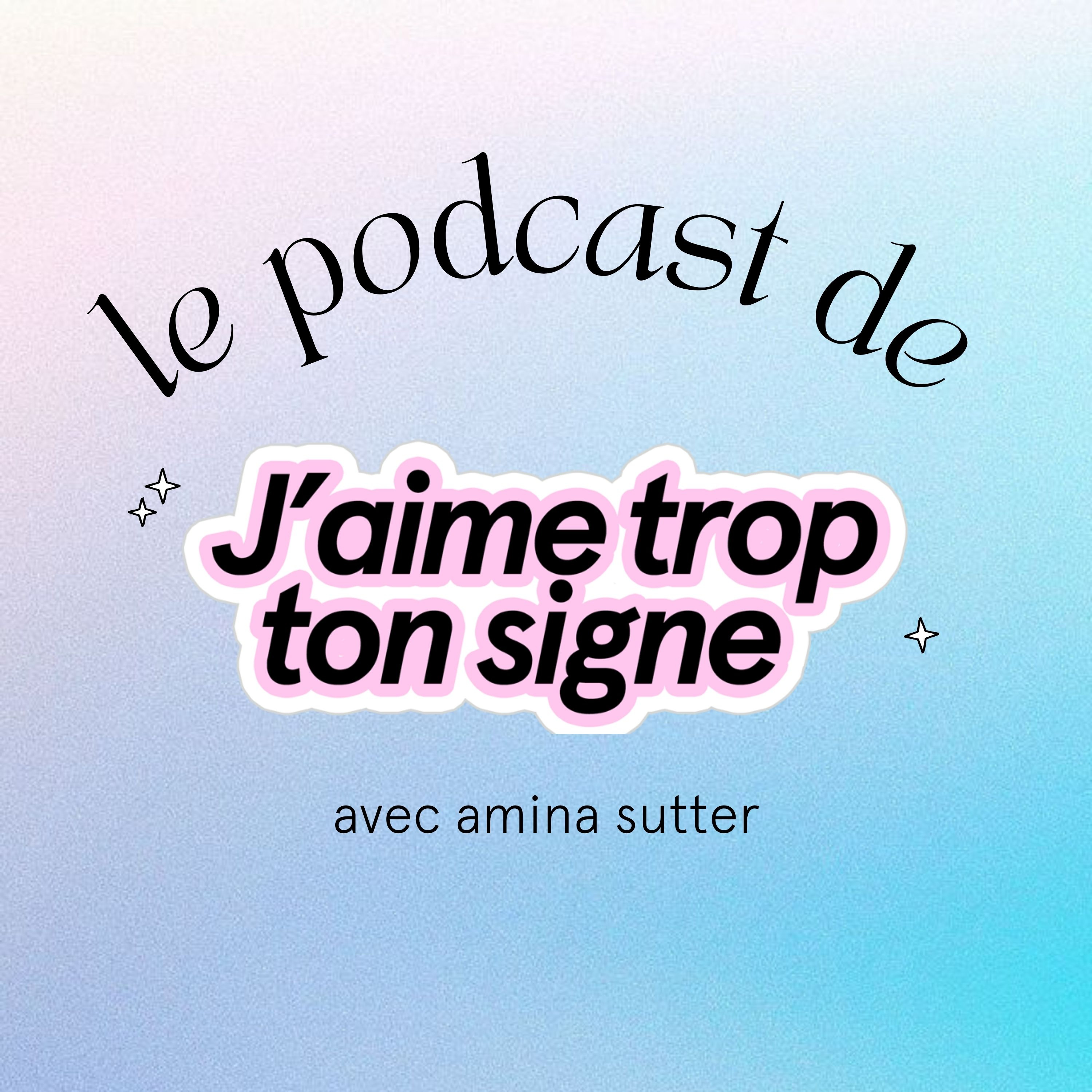 J\'AIME TROP TON SIGNE
