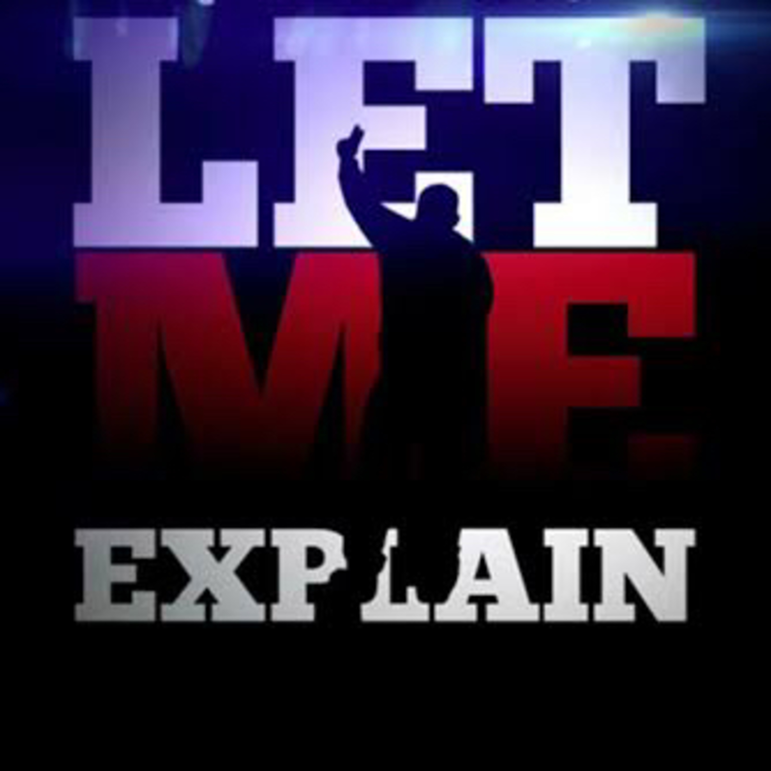 Let me Explain