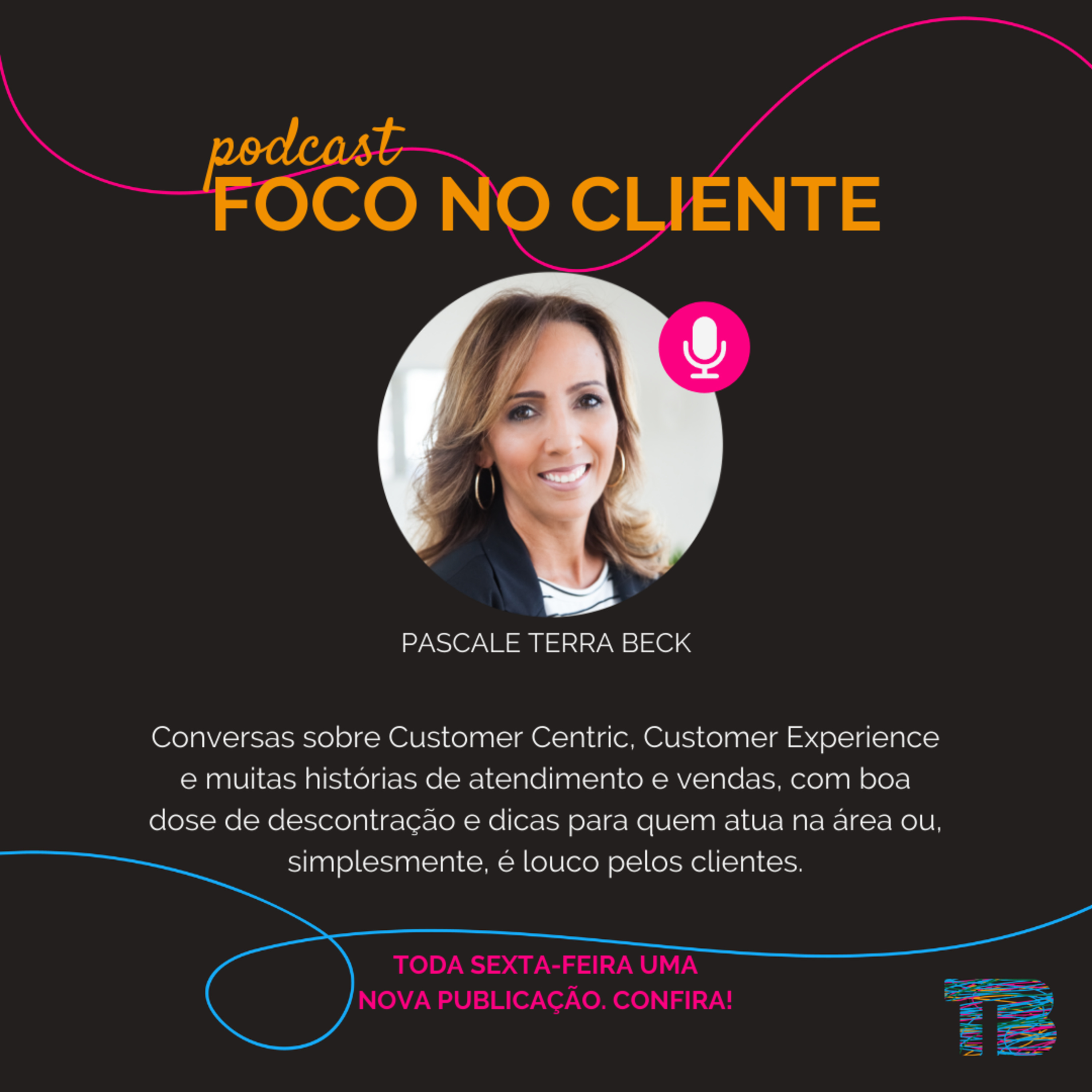 FOCO NO CLIENTE _ episódio 1 _ Customer Centric