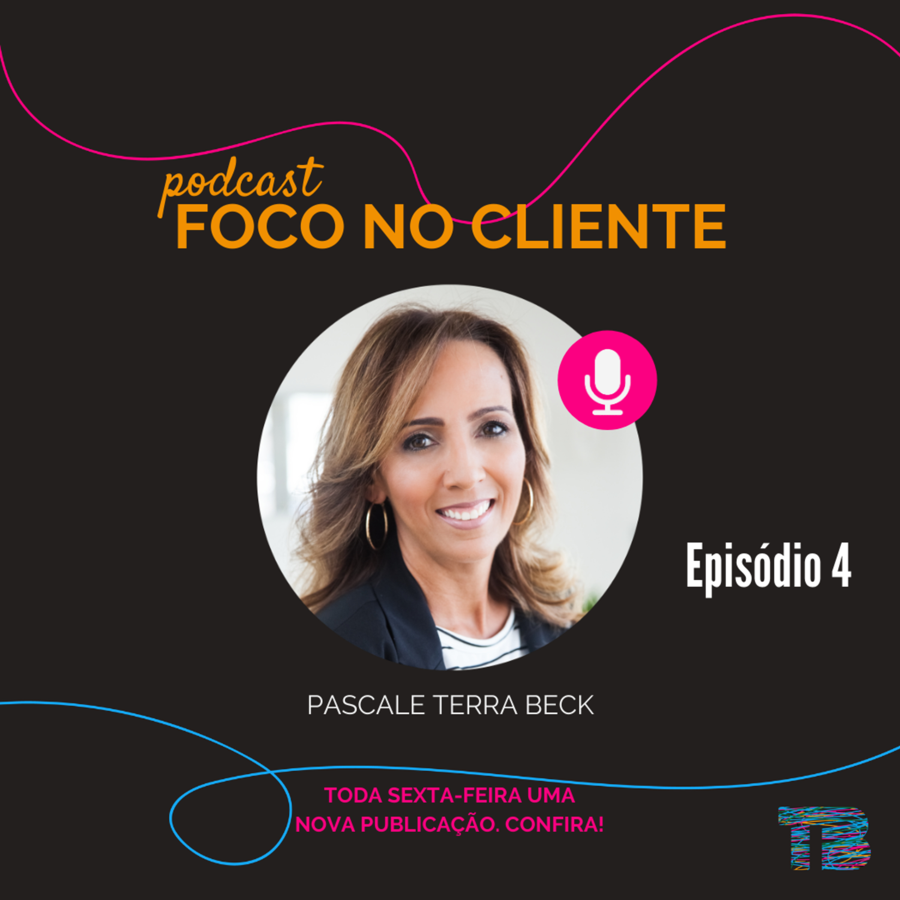 FOCO NO CLIENTE _ episódio 1 _ Customer Centric