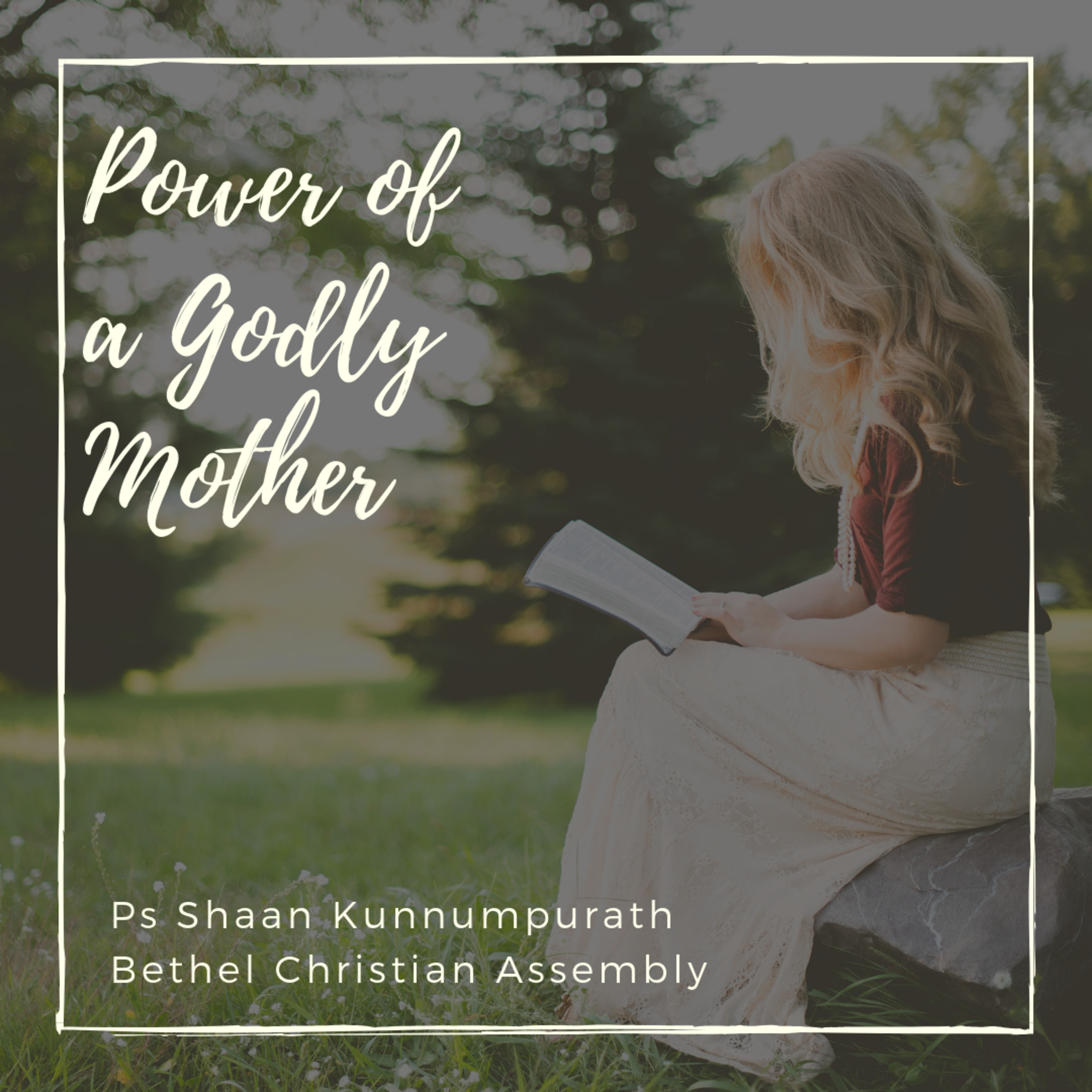 Power of a Godly Mother_Ps Shaan Kunnumpurath