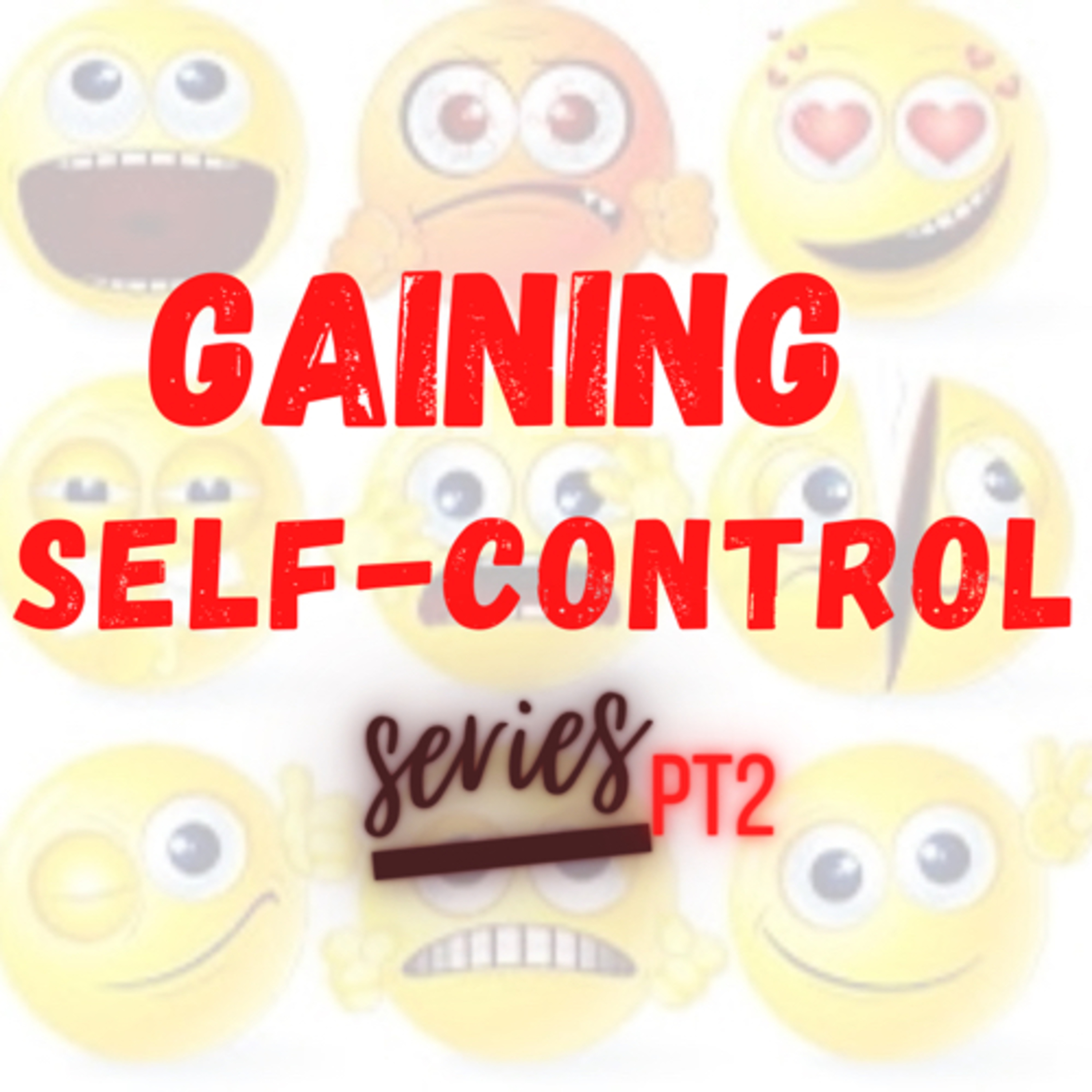 Gaining Self Control: Don't take it personal  episode artwork