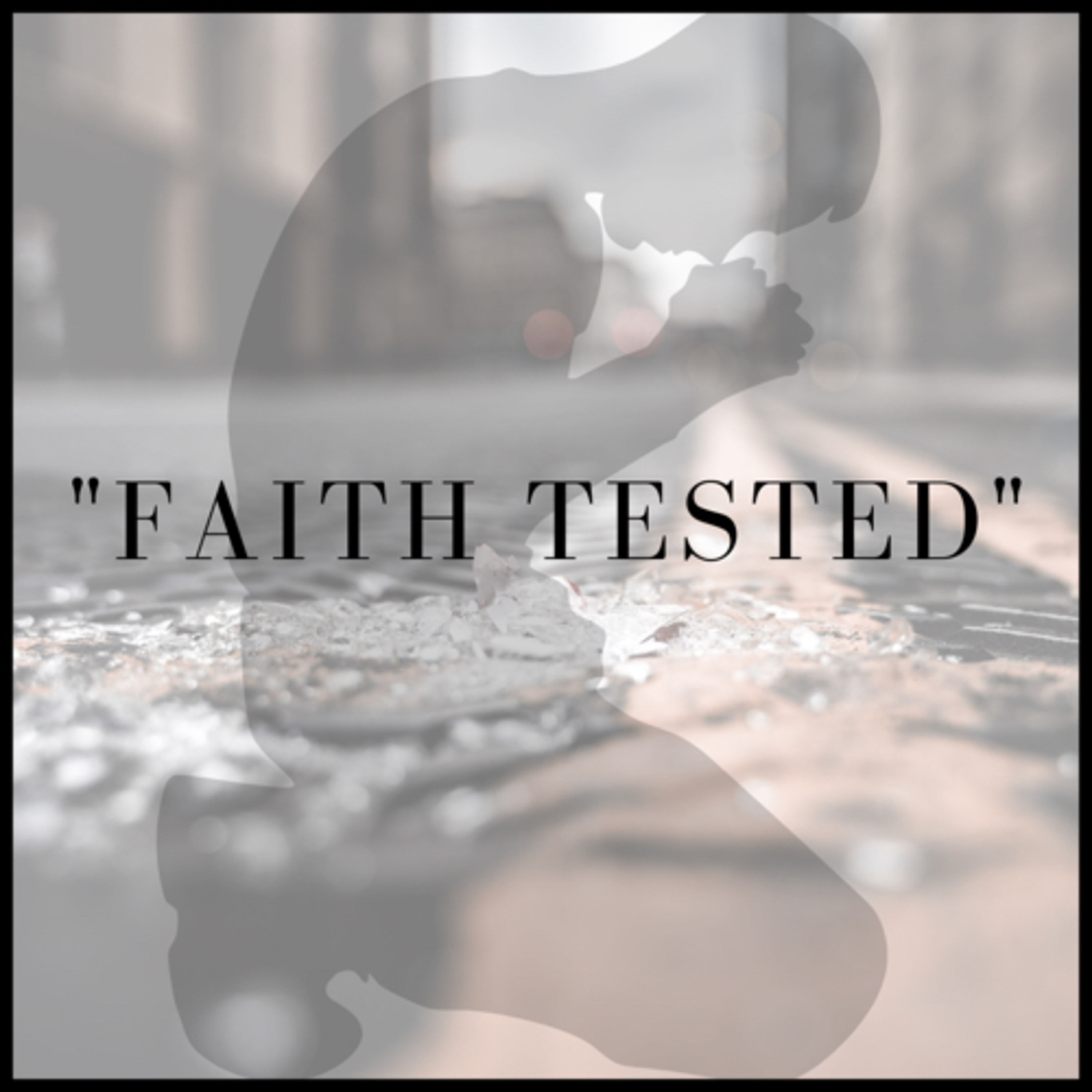 "Tested Faith" episode artwork