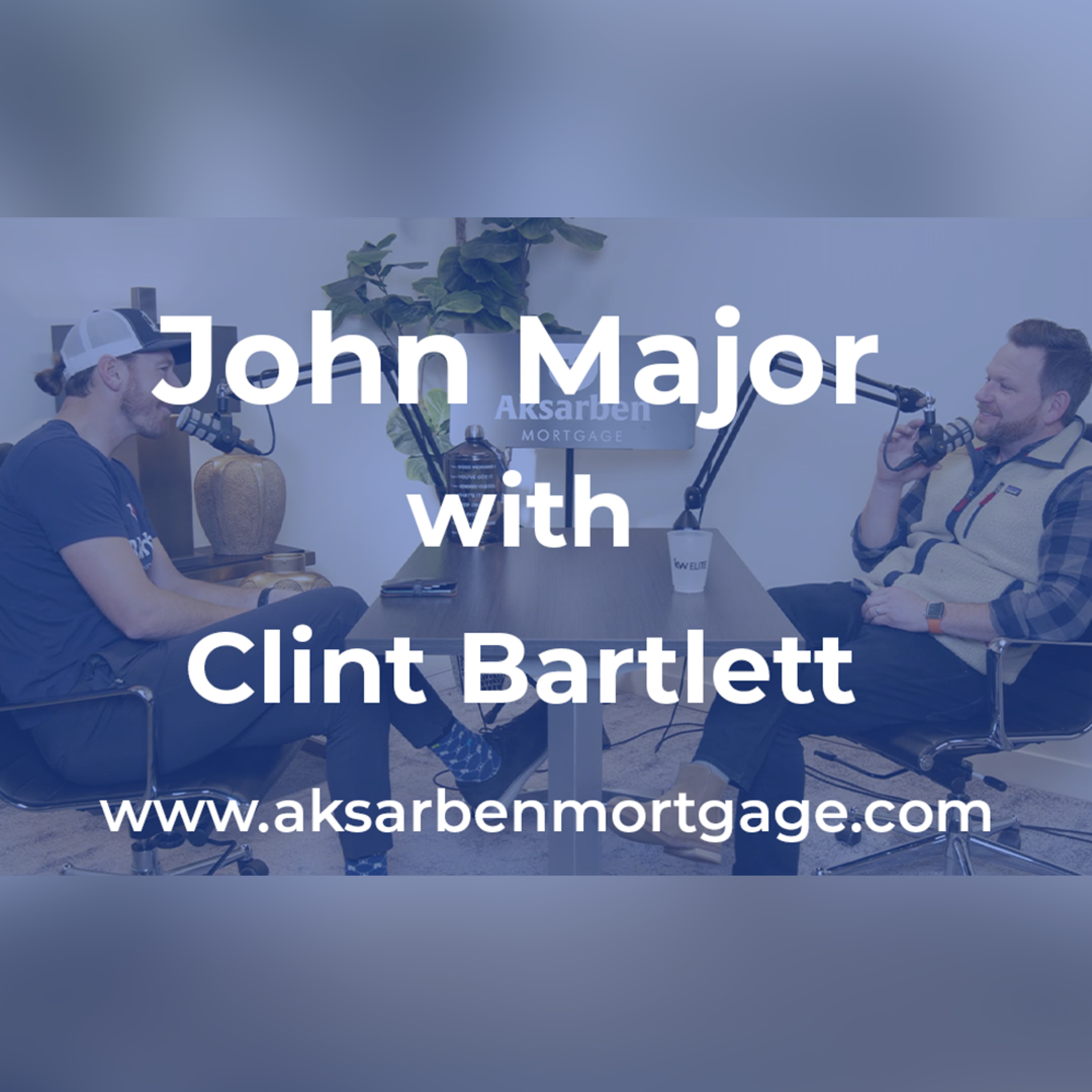 Aksarben Mortgage Podcast hosted by John Mortgage Major