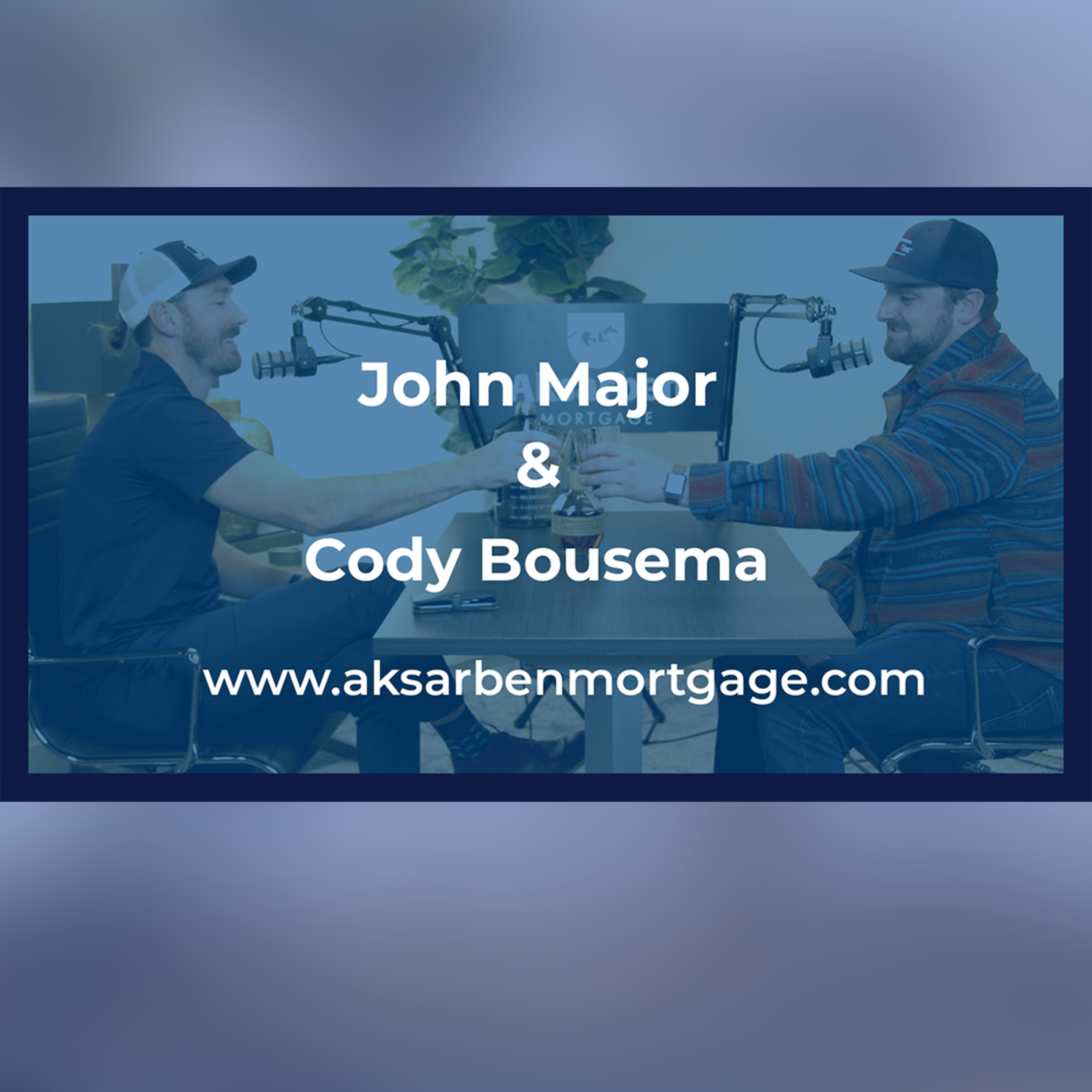 Aksarben Mortgage Podcast hosted by John Mortgage Major