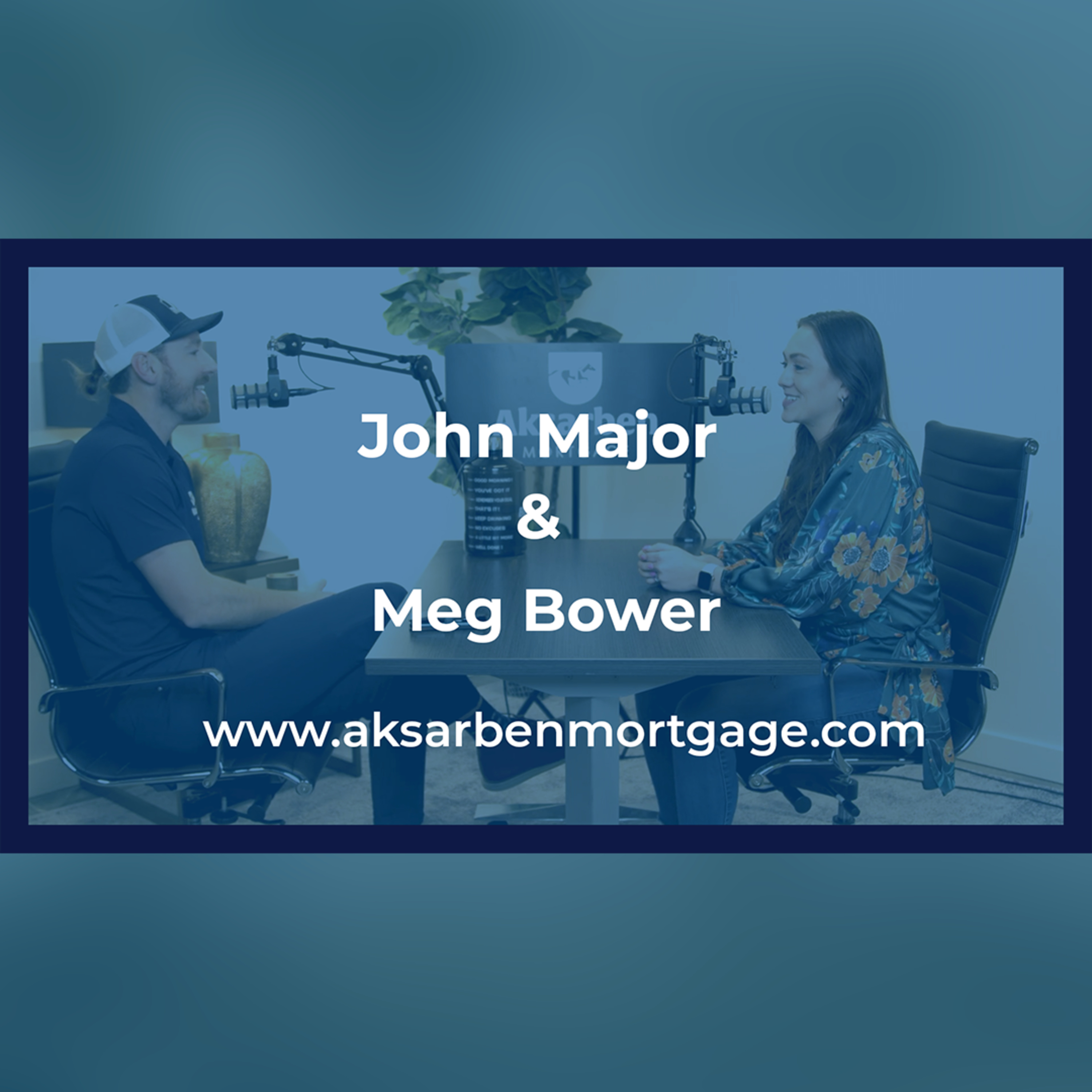 Aksarben Mortgage Podcast hosted by John Mortgage Major