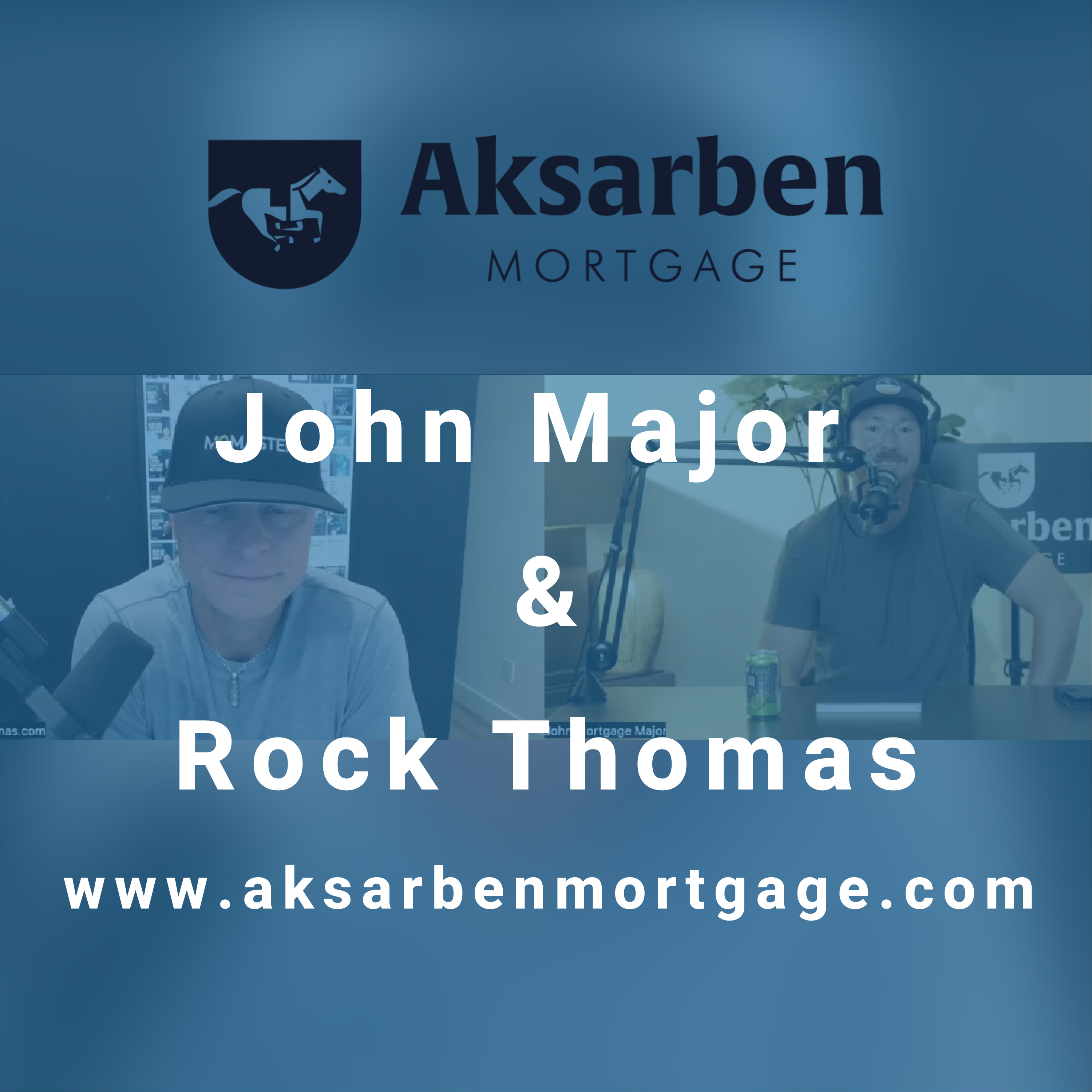 Aksarben Mortgage Podcast hosted by John Mortgage Major