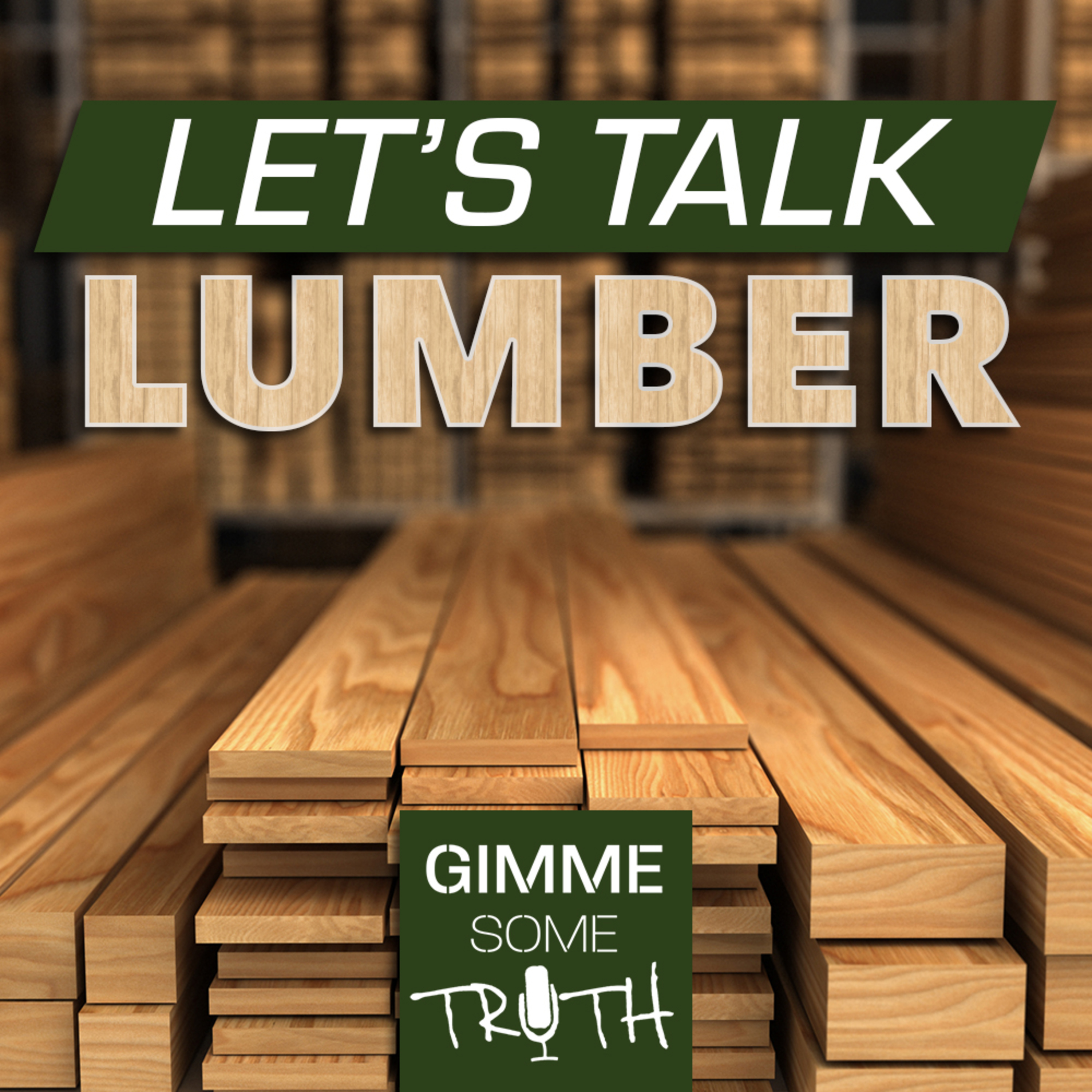 Let's Talk Lumber: An Insider Perspective on the Lumber Industry & the Inflation Journey with Erik Skjervem episode artwork